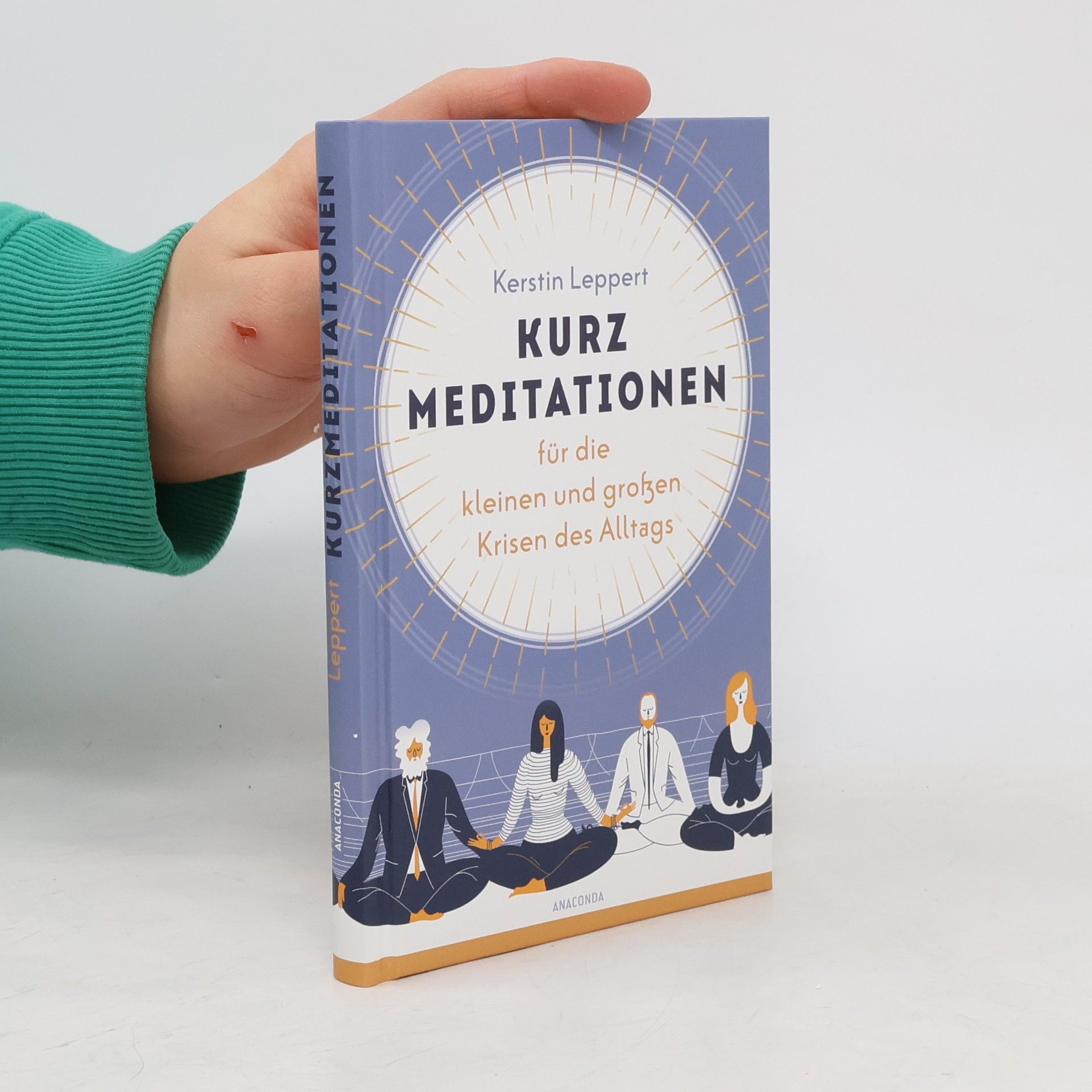 Kerstin Leppert Kurz-Meditationen für die kleinen und großen Krisen des Alltags