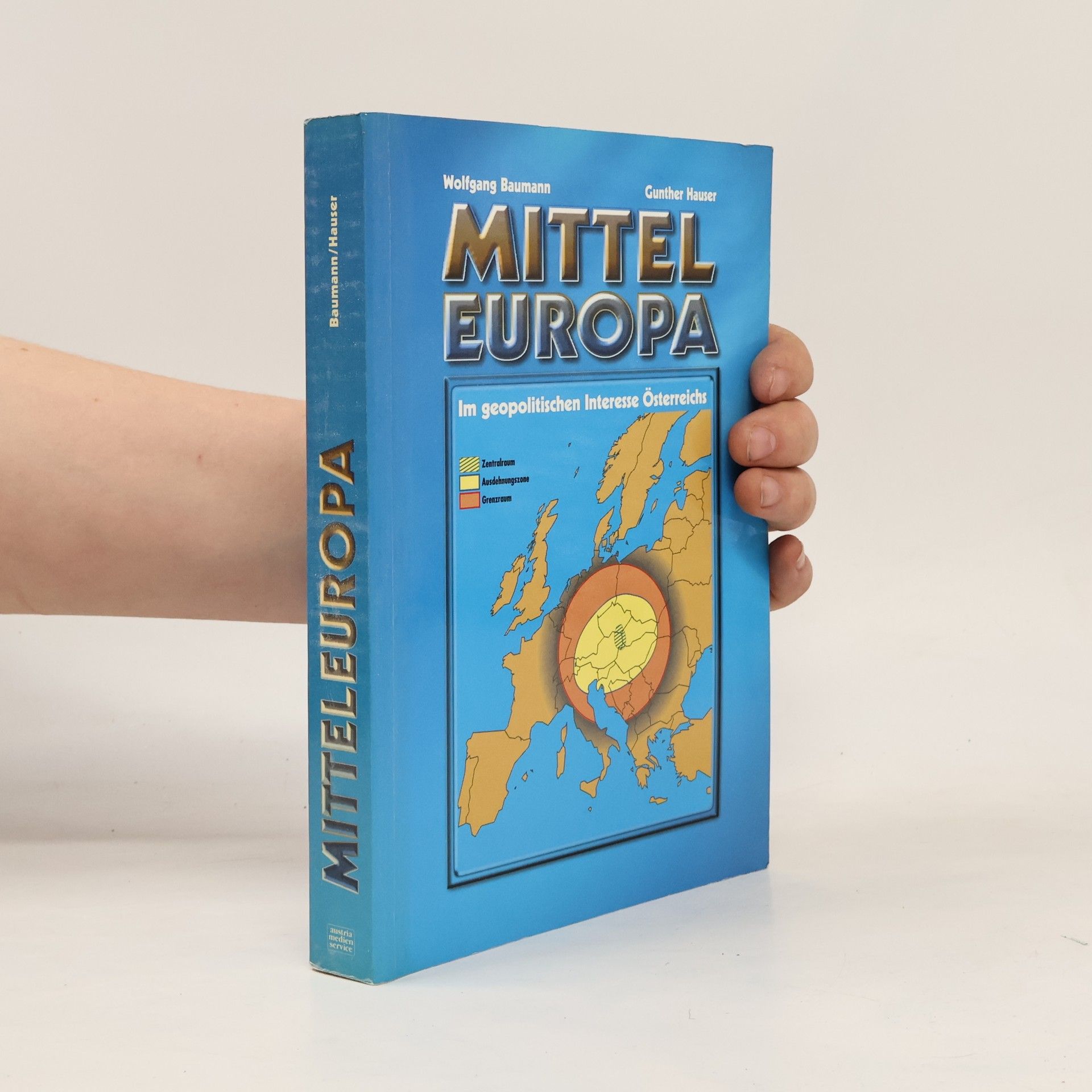 Mitteleuropa - im geopolitischen Interesse Österreichs