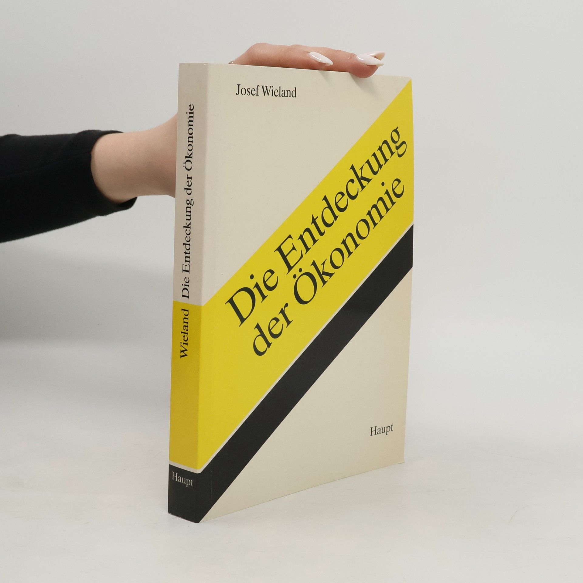 Sankt Galler Beiträge zur Wirtschaftsethik: Die Entdeckung der Ökonomie