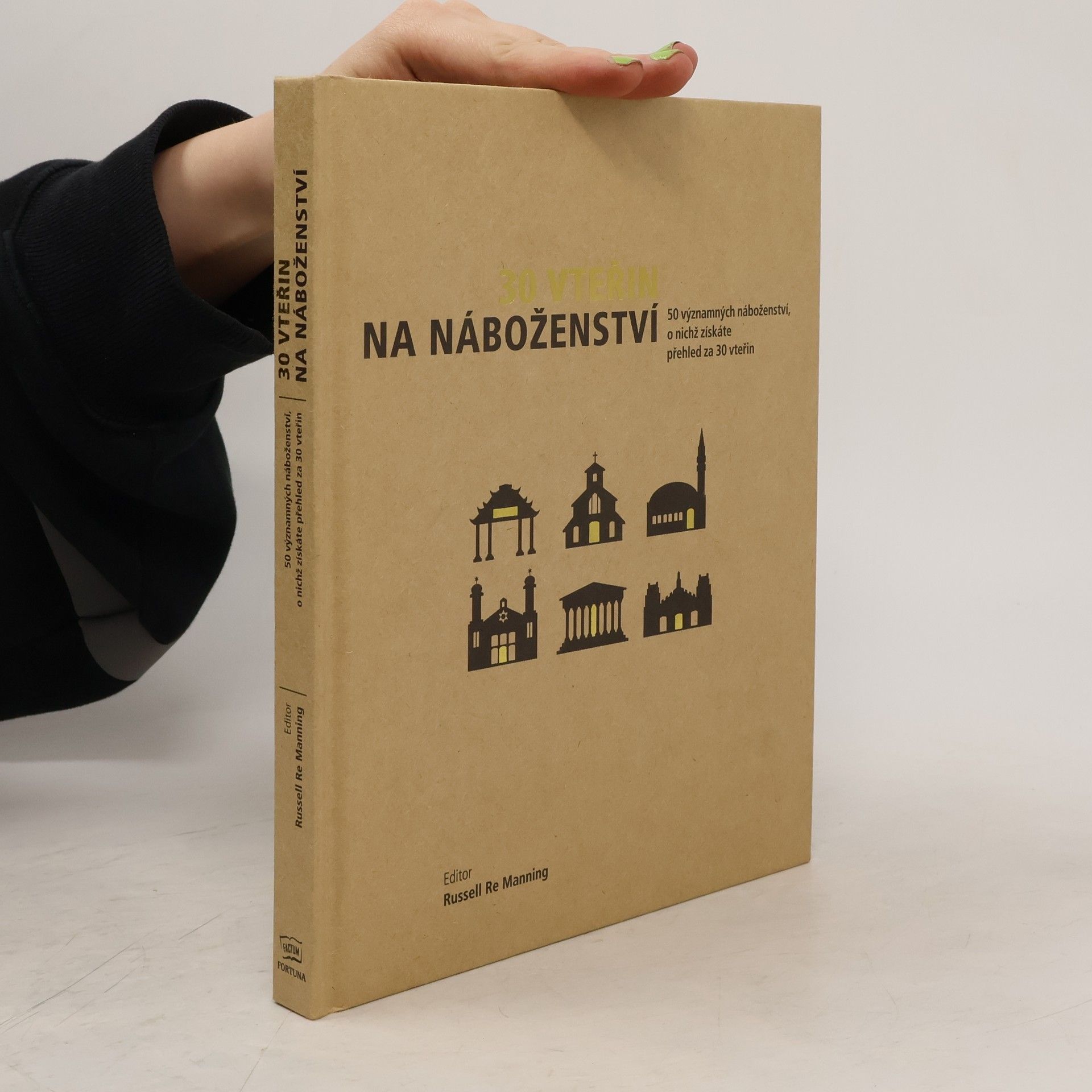 Russell Re Manning 30 vteřin na náboženství : 50 významných náboženství, o nichž získáte přehled za 30 vteřin