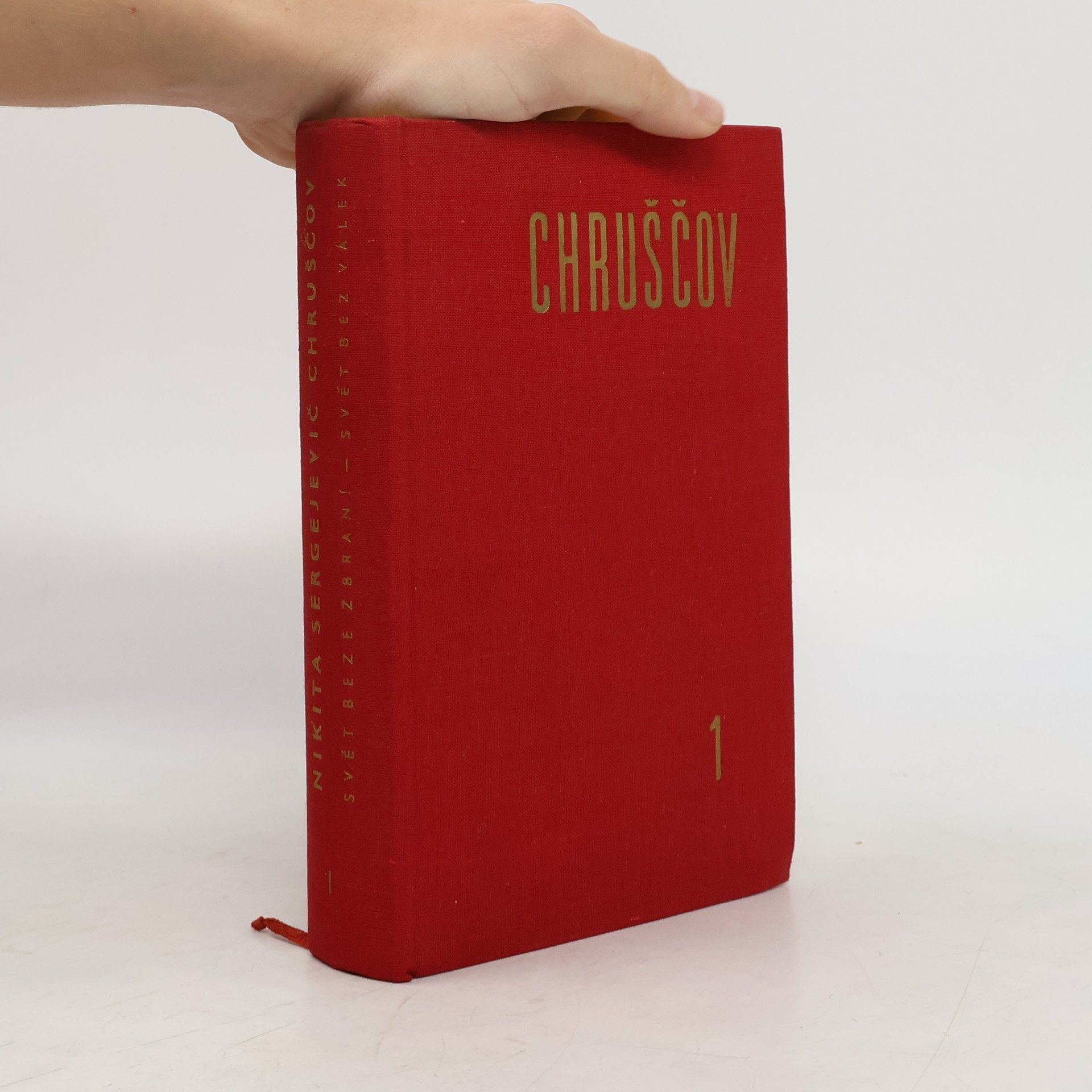 Nikita Sergejevič Chruščev Svět beze zbraní, svět bez válek I. : leden-červenec 1959