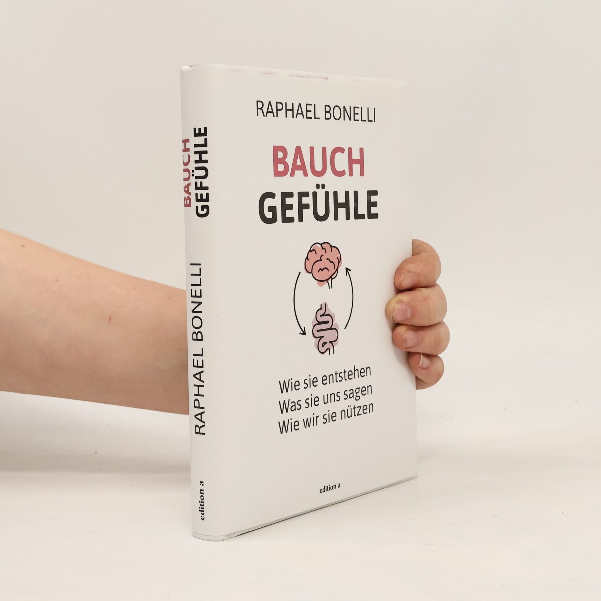 Raphael M. Bonelli Bauchgefühle