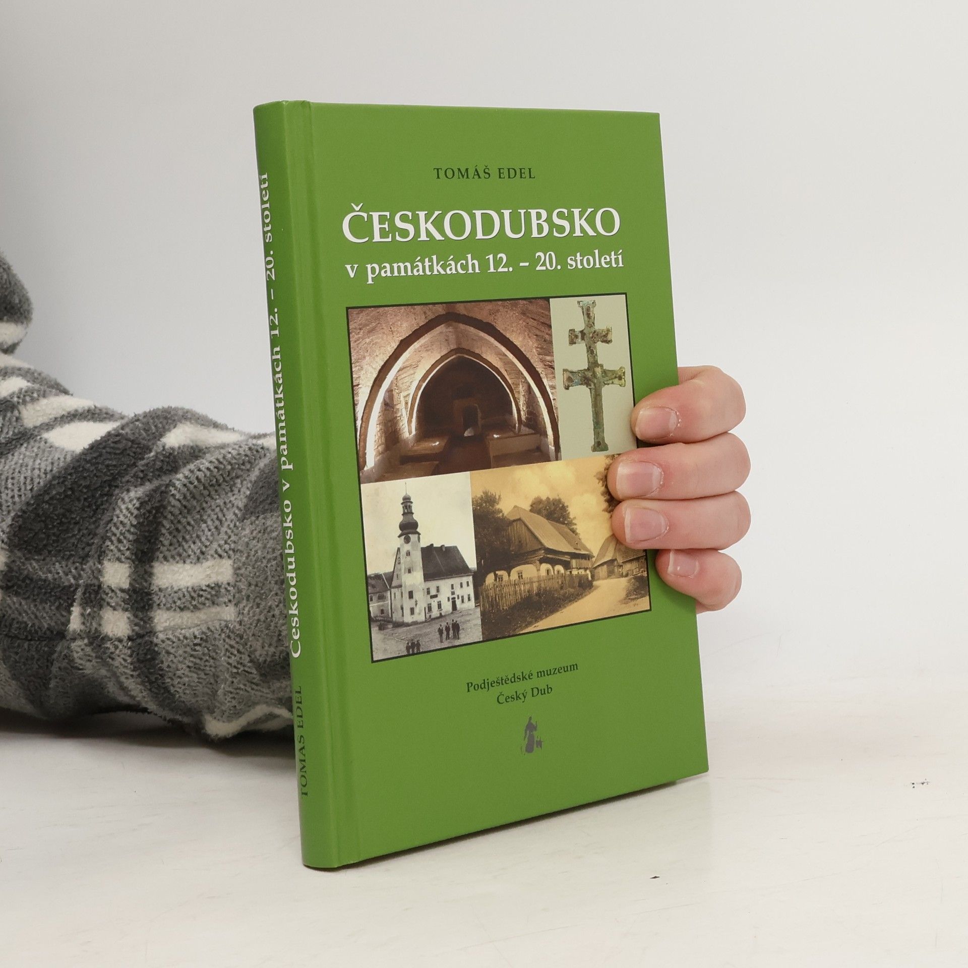 Tomáš Edel Českodubsko v památkách 12.–20. století