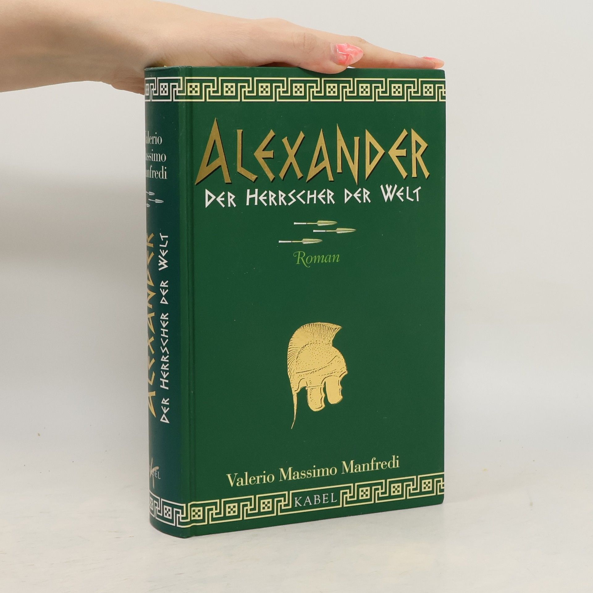 Valerio Massimo Manfredi Alexander: Der Herrscher der Welt