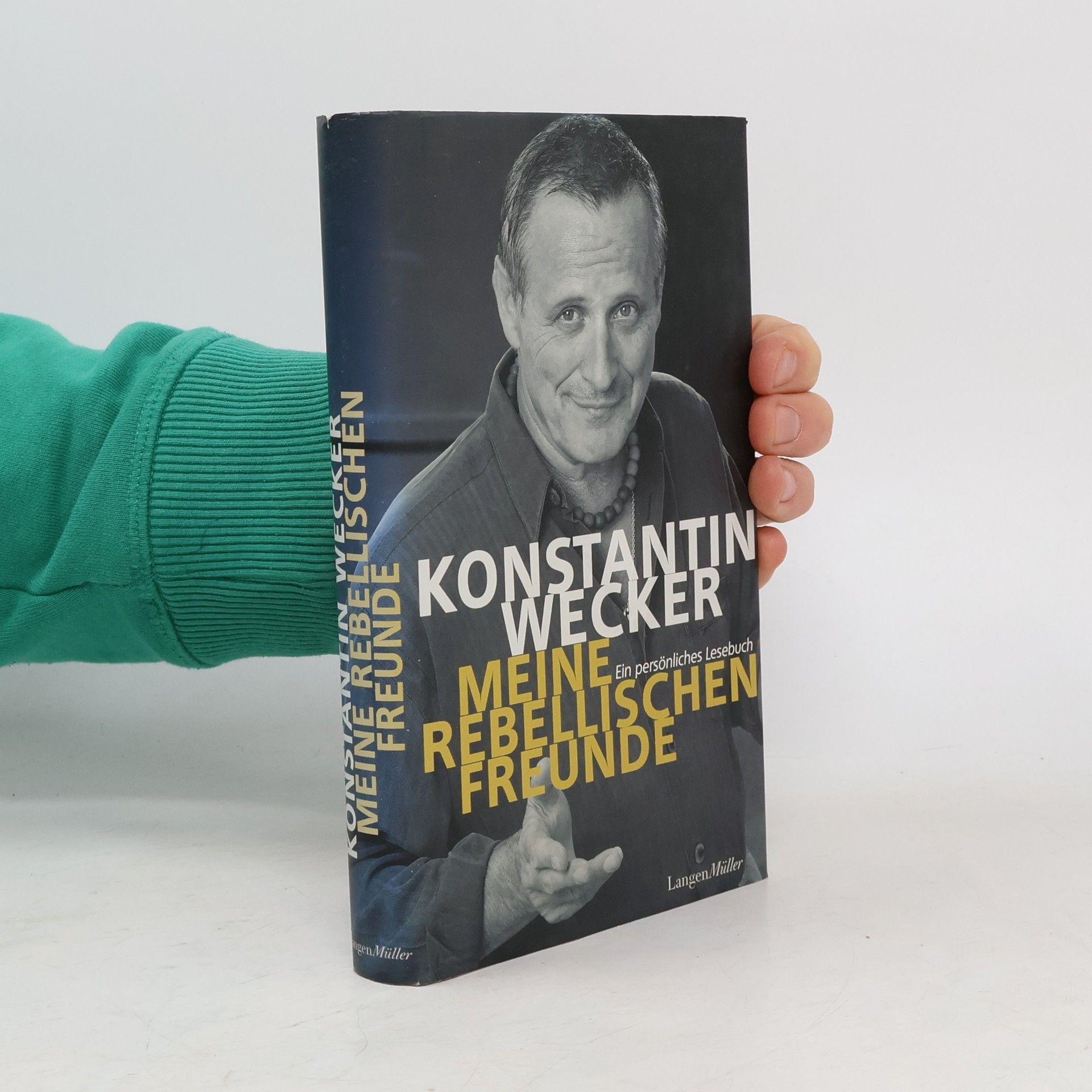Konstantin Alexander Wecker Meine rebellischen Freunde