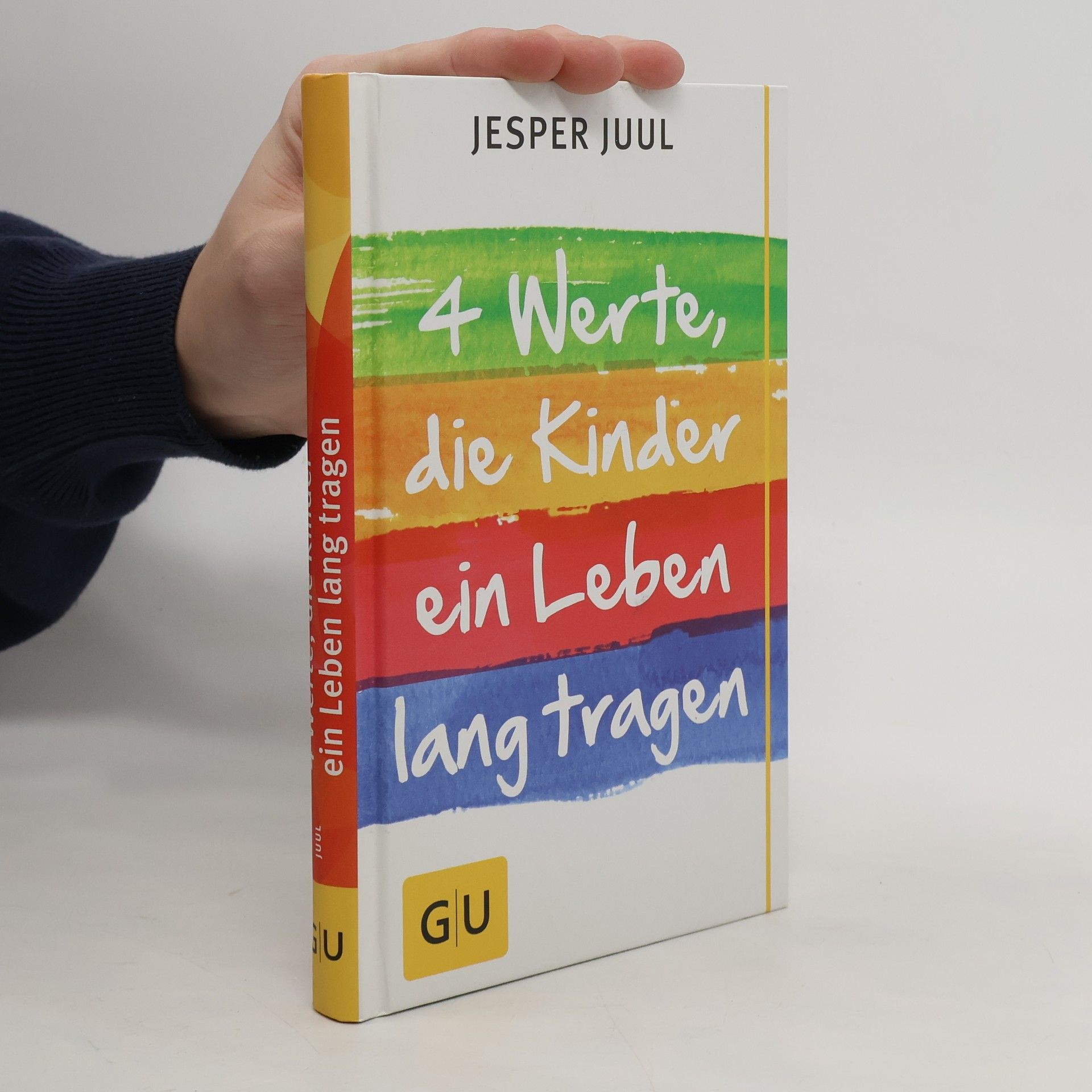 Jesper Juul 4 Werte, die Kinder ein Leben lang tragen
