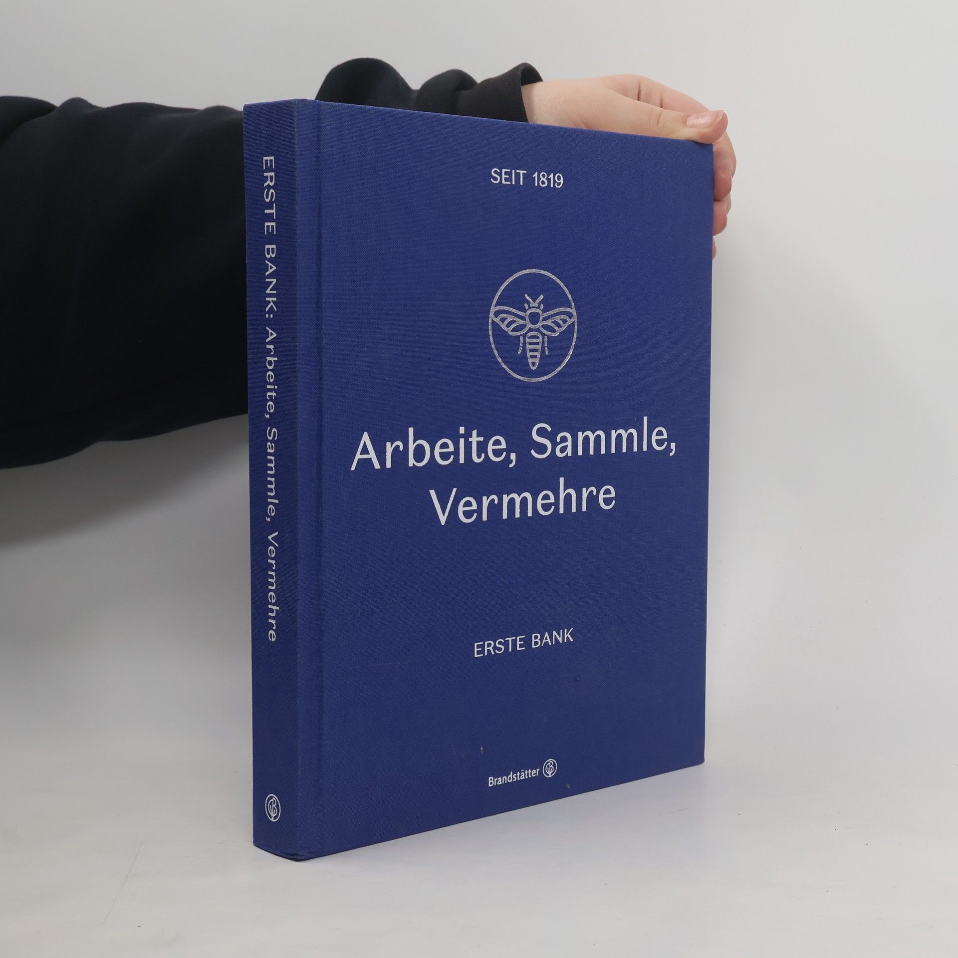 Nadia Rapp-Wimberger Arbeite, Sammle, Vermehre - Erste Bank