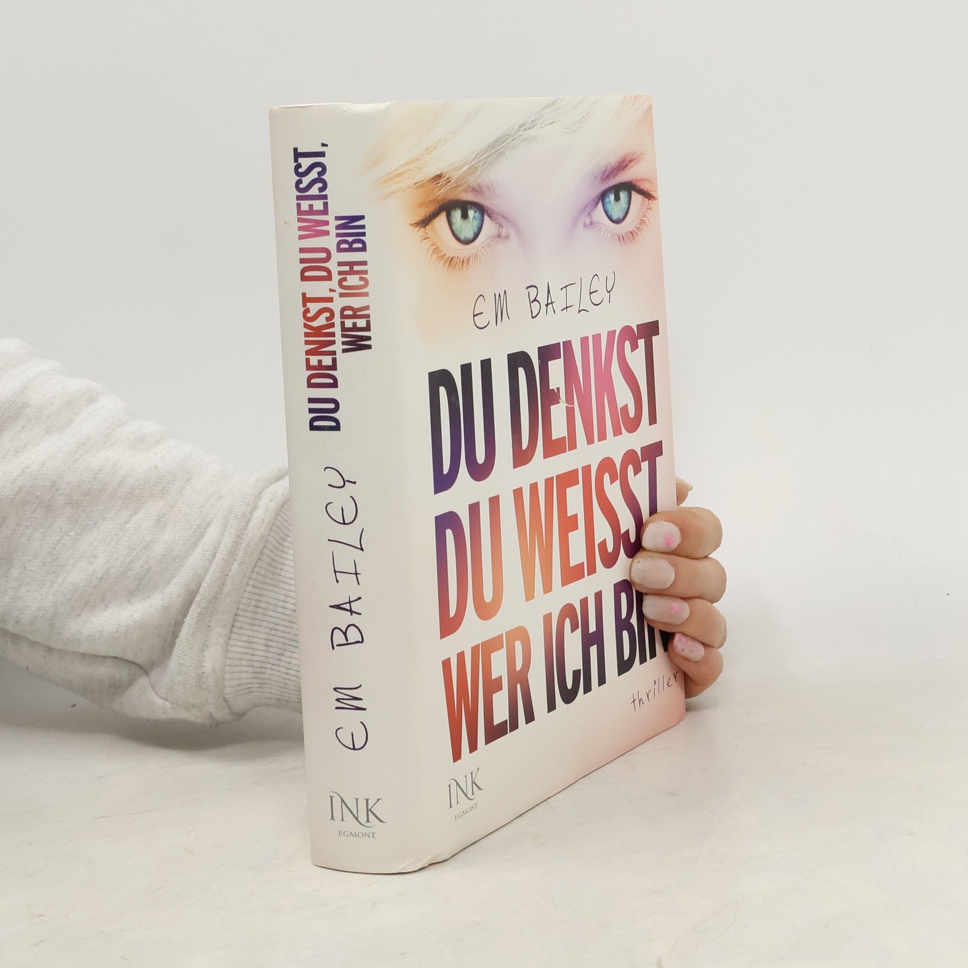 Em Bailey Du denkst, du weißt, wer ich bin