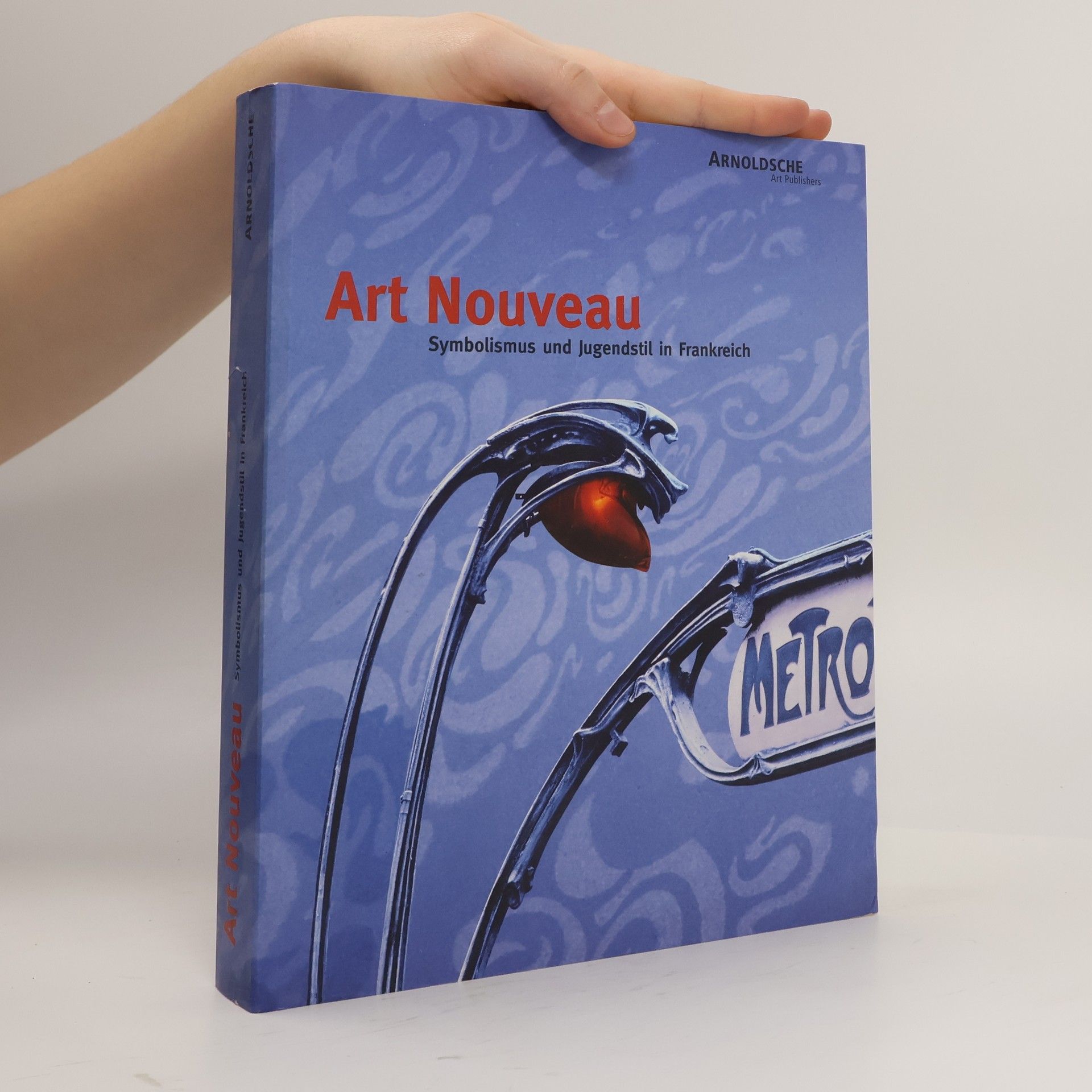 Art Nouveau. Symbolismus und Jugendstil in Frankreich