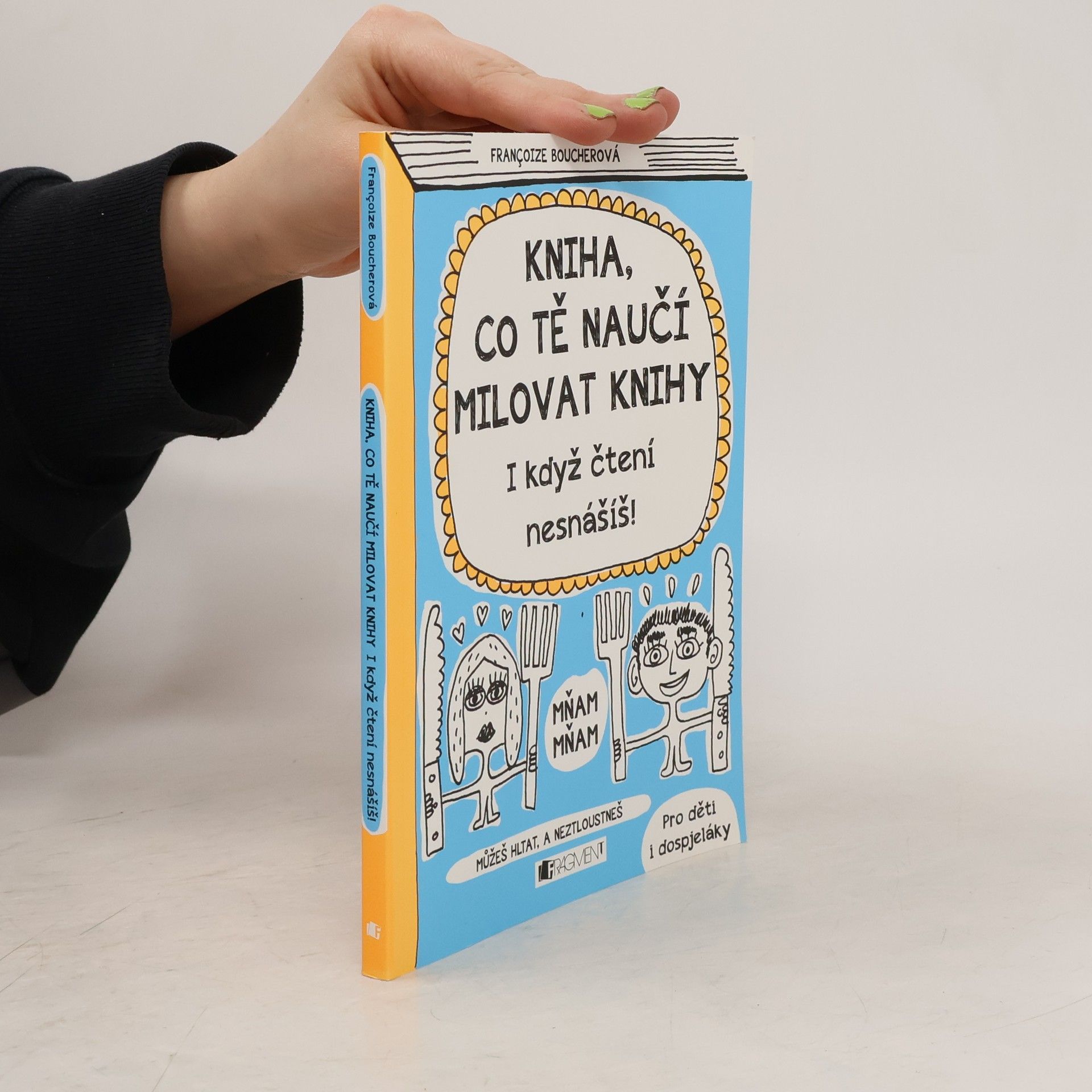 Kniha, co tě naučí milovat knihy (I když čtení nesnášíš)