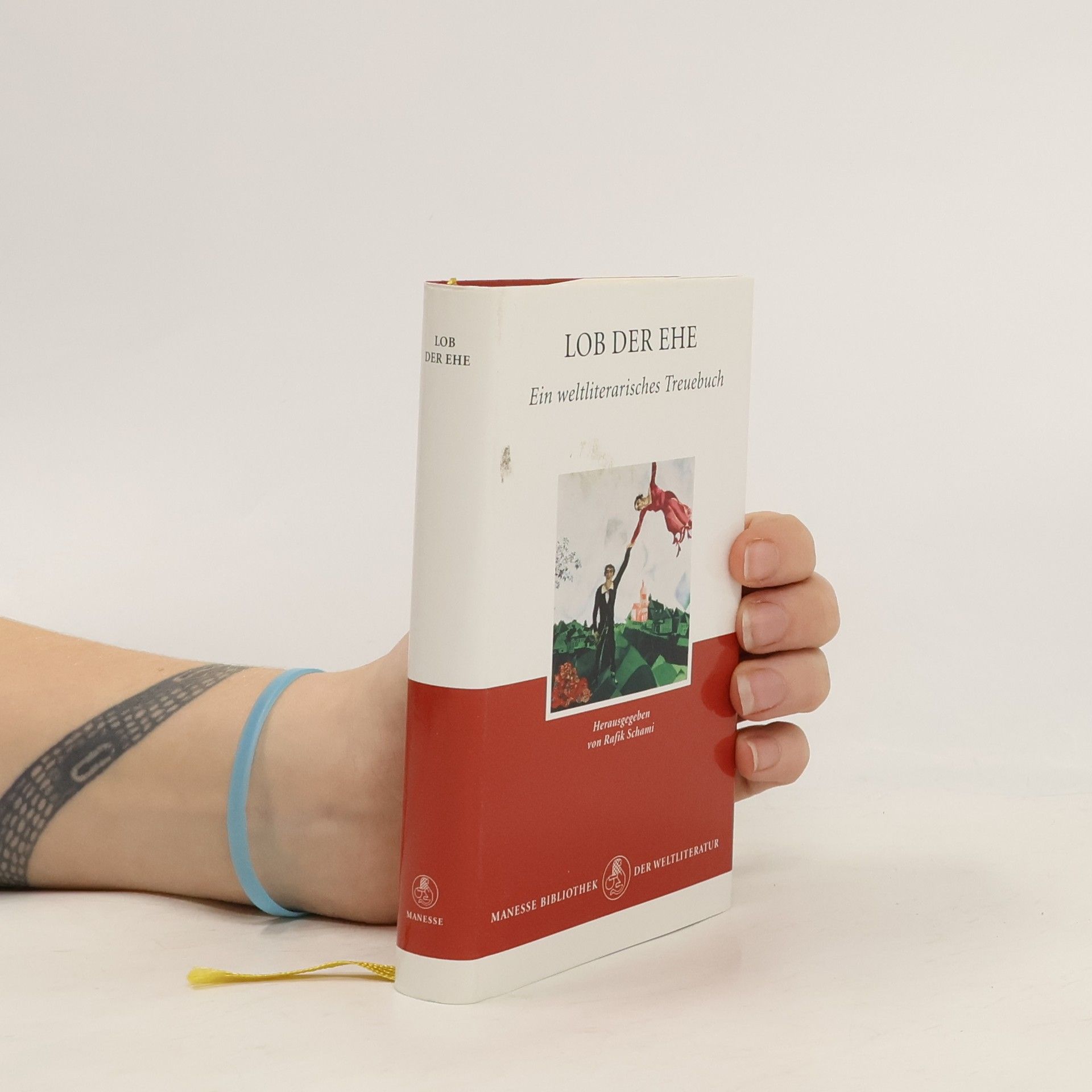 Rafik Schami Lob der Ehe: Ein weltliterarisches Treuebuch