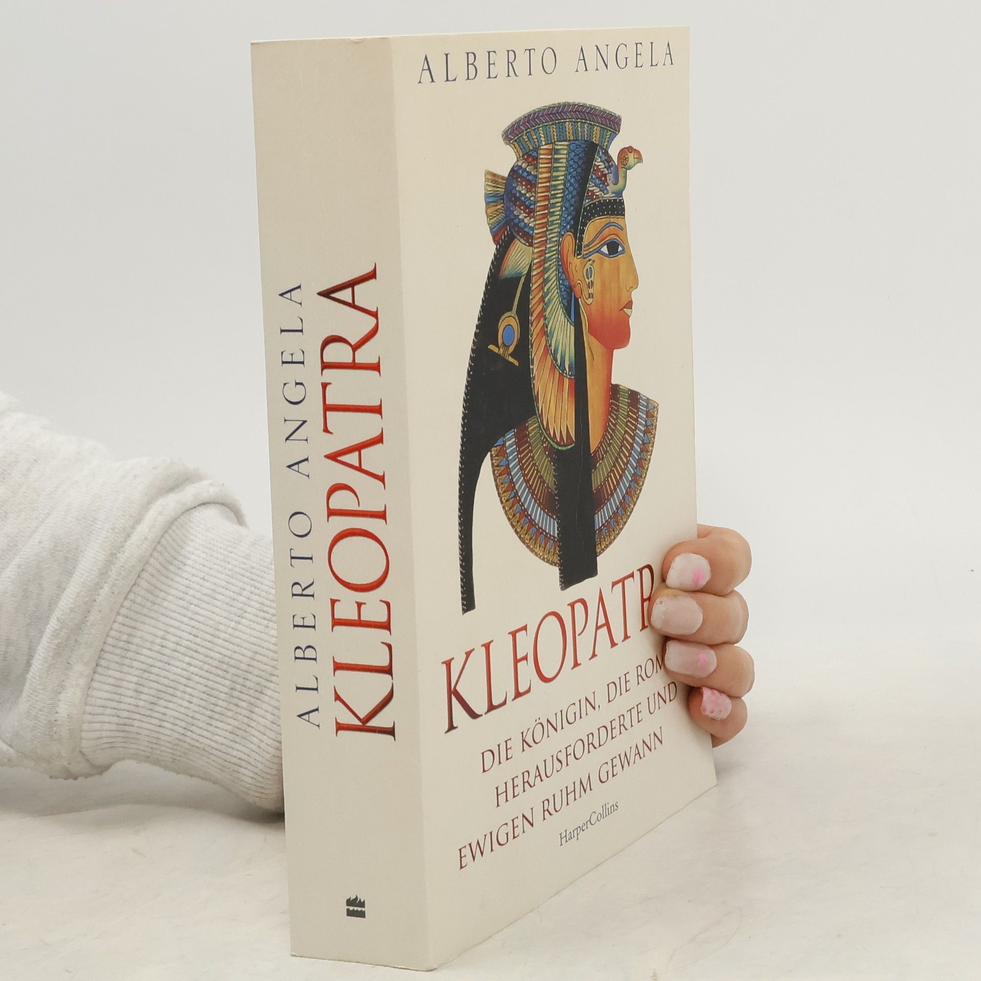 Kleopatra. Die Königin, die Rom herausforderte und ewigen Ruhm gewann