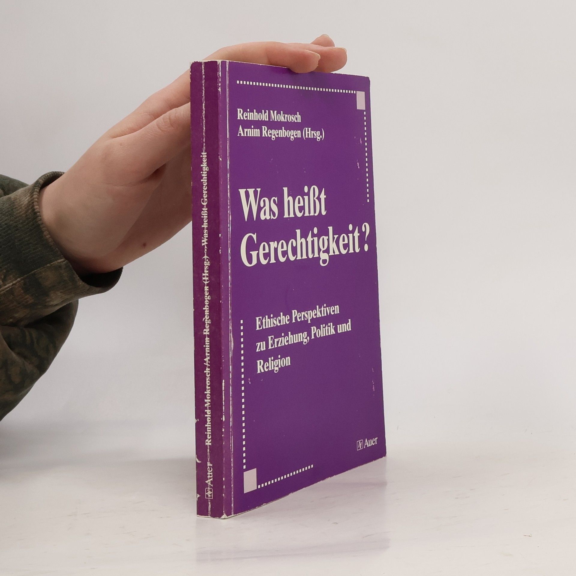 Reinhold Mokrosch Was heißt Gerechtigkeit?