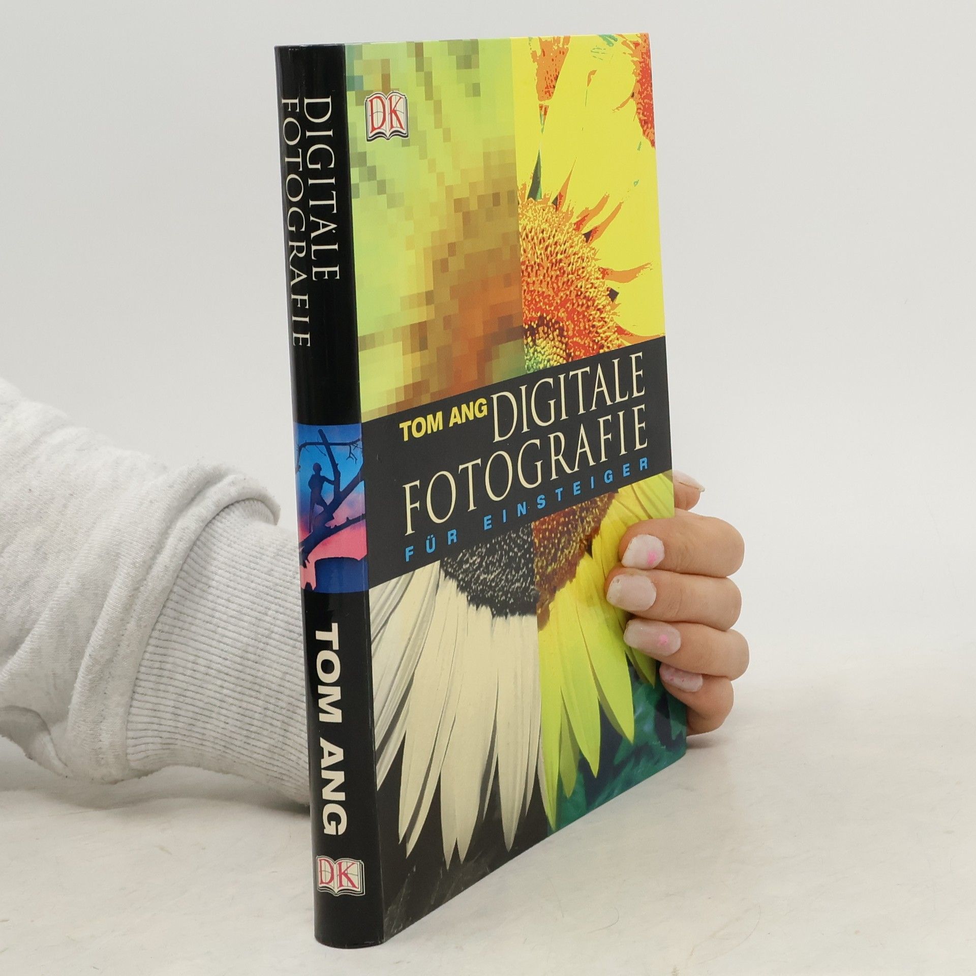 Tom Ang Digitale Fotografie für Einsteiger