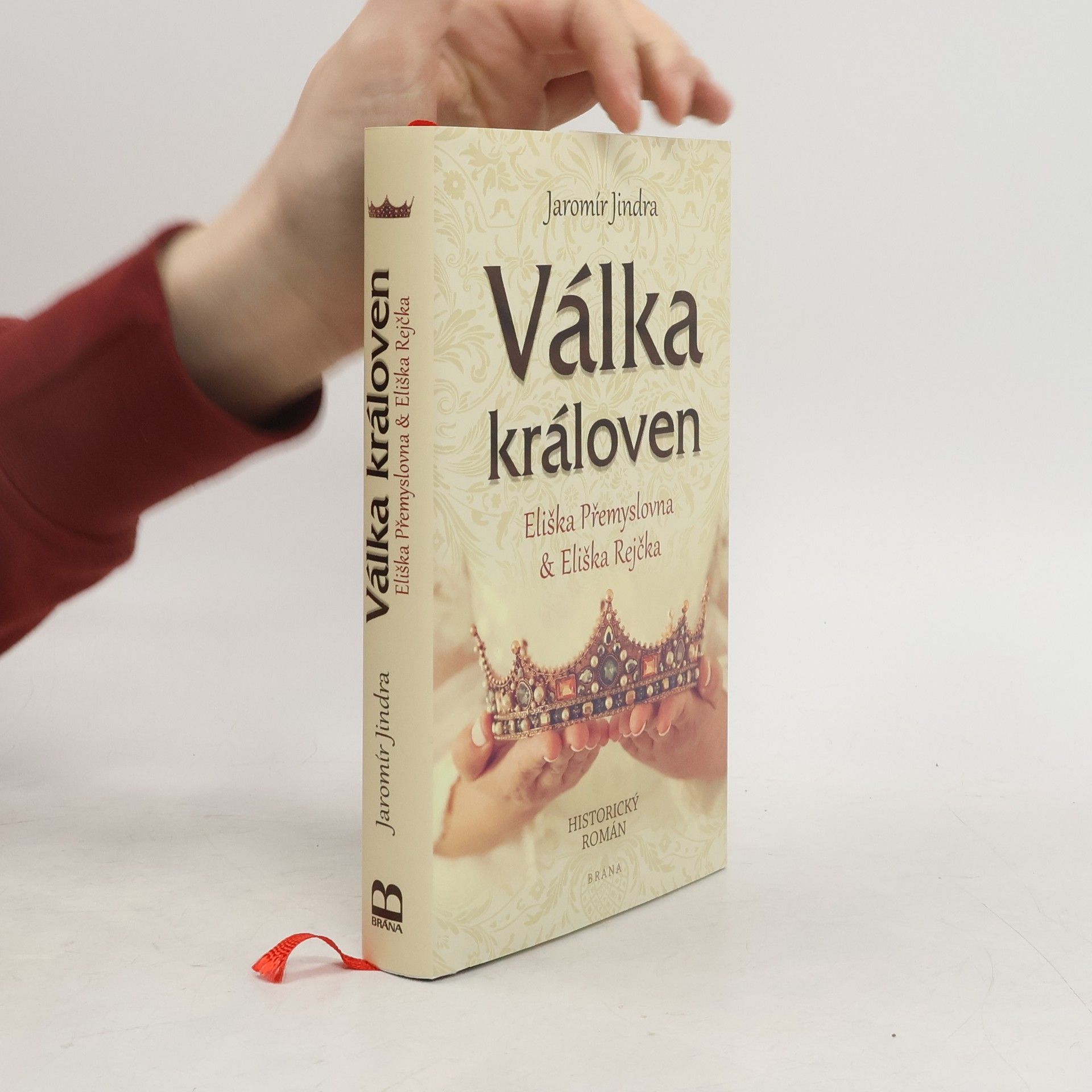 Jaromír Jindra Válka královen. Eliška Přemyslovna & Eliška Rejčka