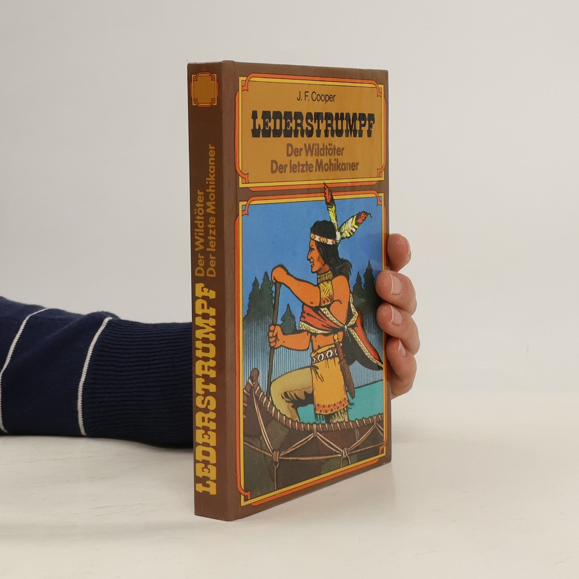 James Fenimore Cooper Lederstrumpf Geschichten. Der Wildtöter. Der letzte Mohikaner