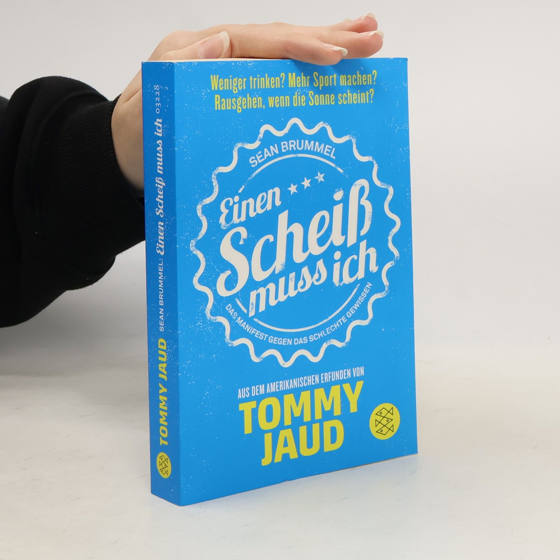 Tommy Jaud Sean Brummel: Einen Scheiß muss ich