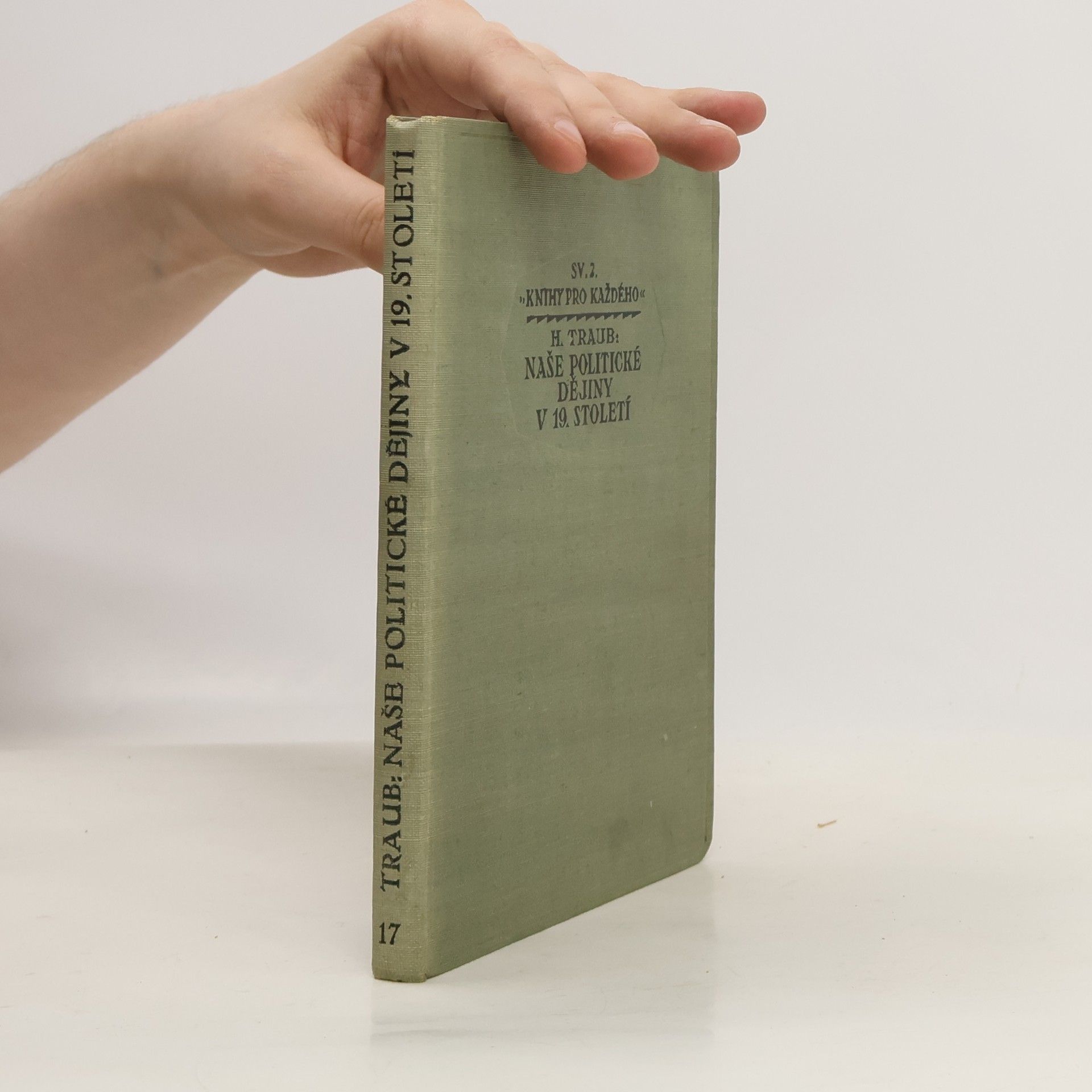 Hugo Traub Naše politické dějiny v 19. století