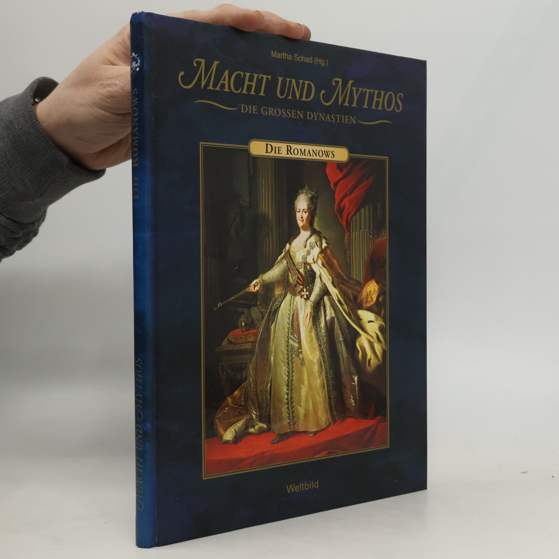 Martha Schad Macht und Mythos. Die Grossen Dynastie. Die Romanows