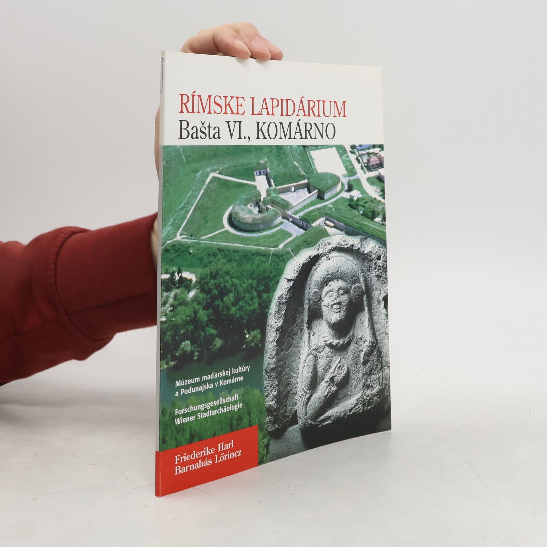 Friederike Harl Rímske lapidárium Bašta VI., Komárno