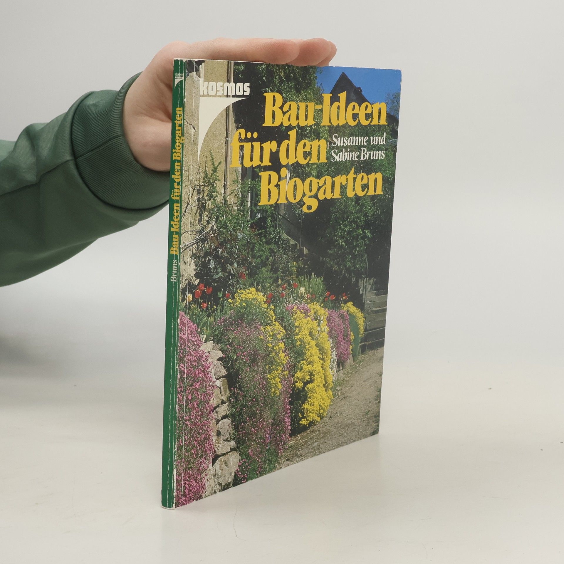Annelore Bruns Bau-Ideen für den Biogarten