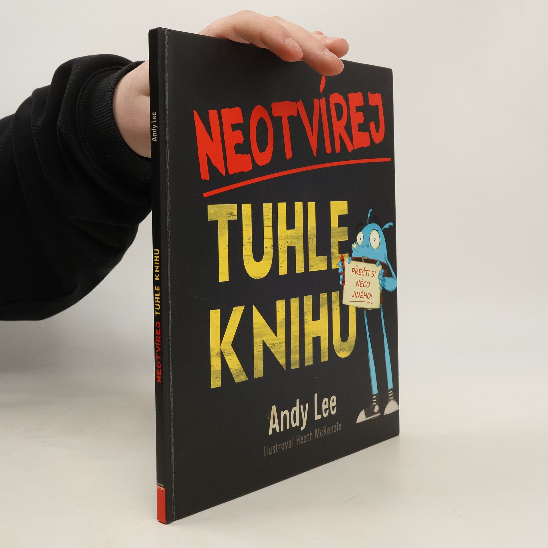 Andy Lee Neotvírej tuhle knihu : přečti si něco jiného