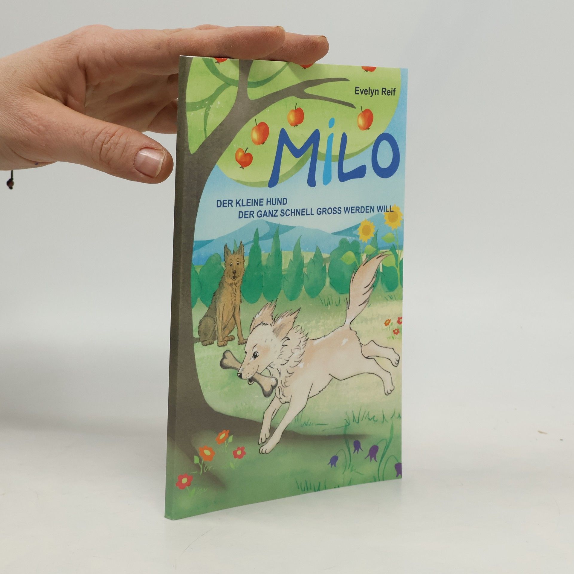 Evelyn Reif Milo: Der kleine Hund, der ganz schnell groß werden will