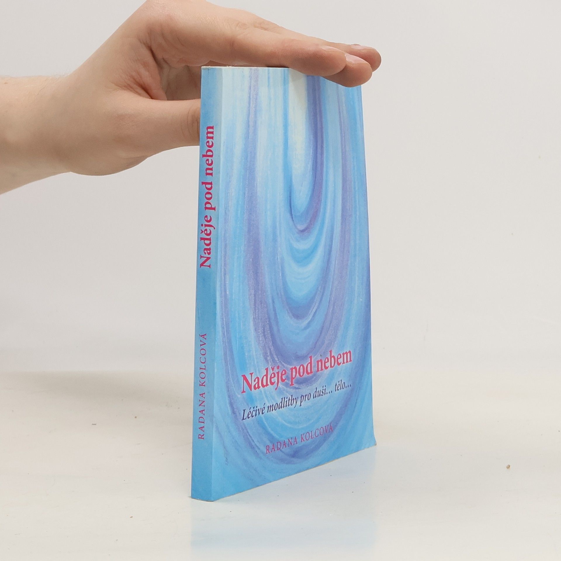 Radana Kolcová Naděje pod nebem