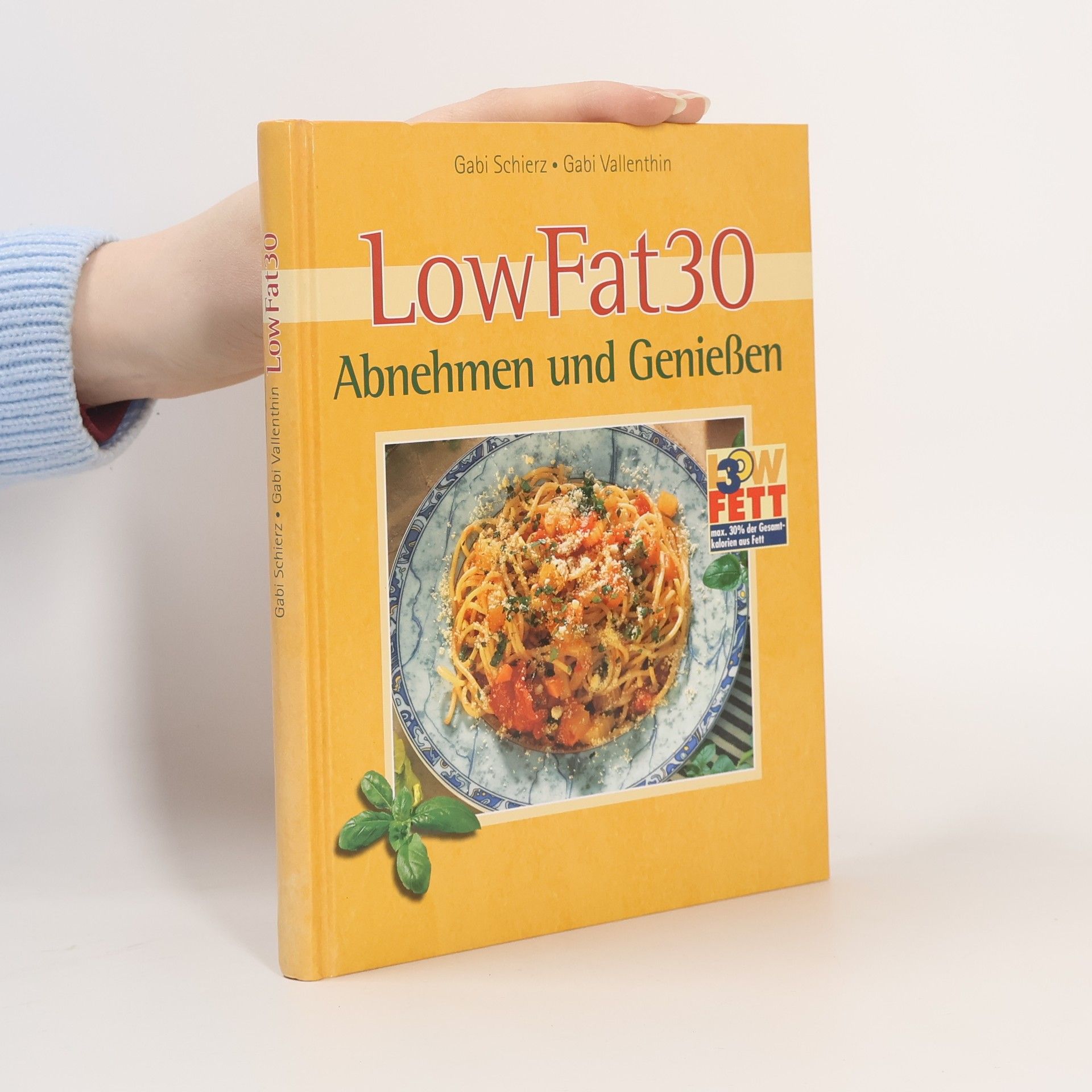 Gabi Schierz LowFat 30. Abnehmen und Genießen