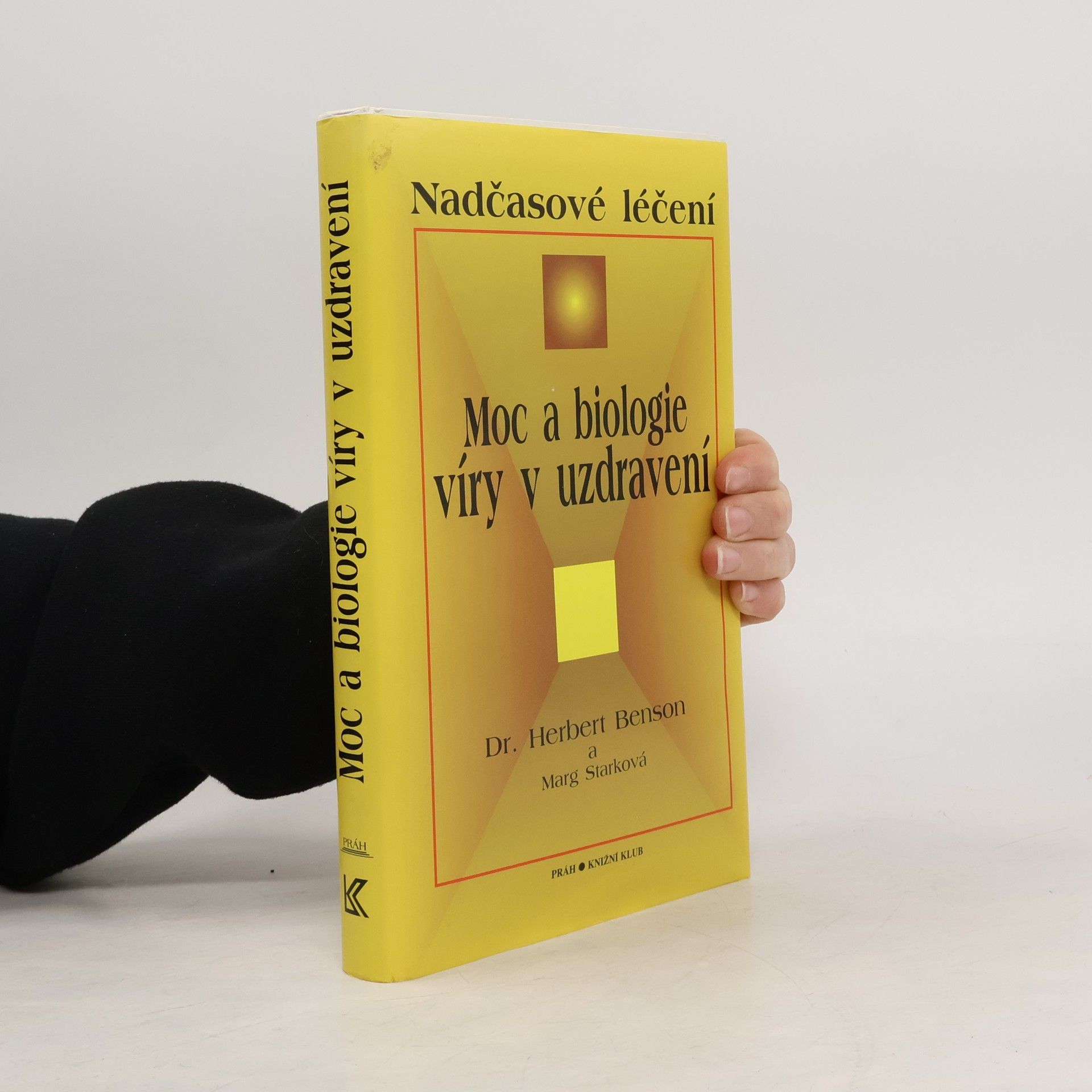 Václav A. Černý Moc a biologie víry v uzdravení