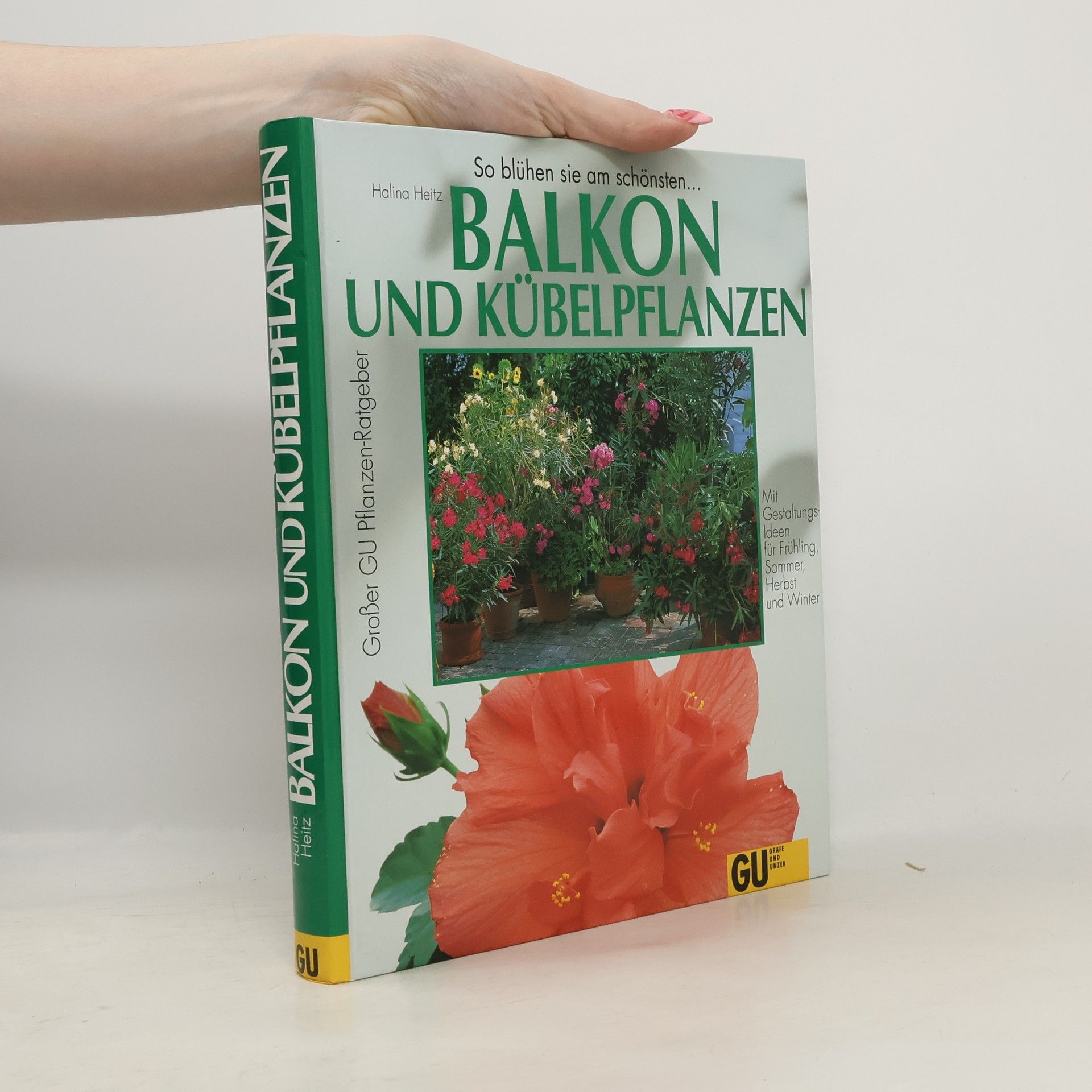 Halina Heitz Balkon- und Kübelpflanzen