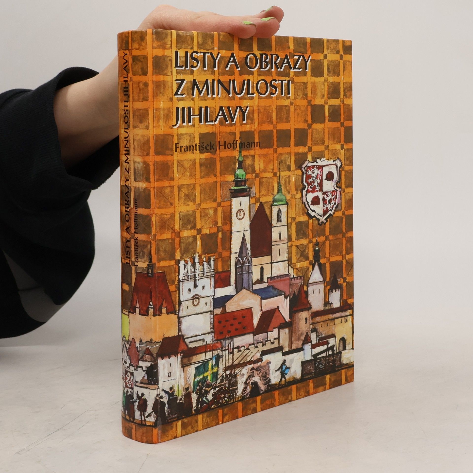 František Hoffmann Listy a obrazy z minulosti Jihlavy