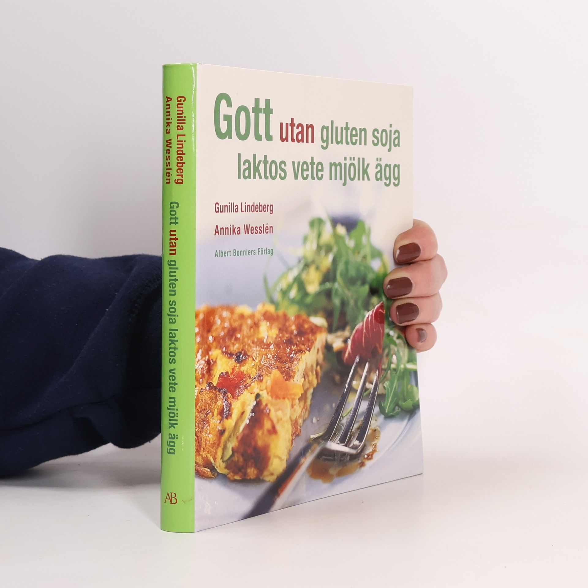Gunilla Lindeberg Gott utan gluten, soja, laktos, vete, mjölk, ägg