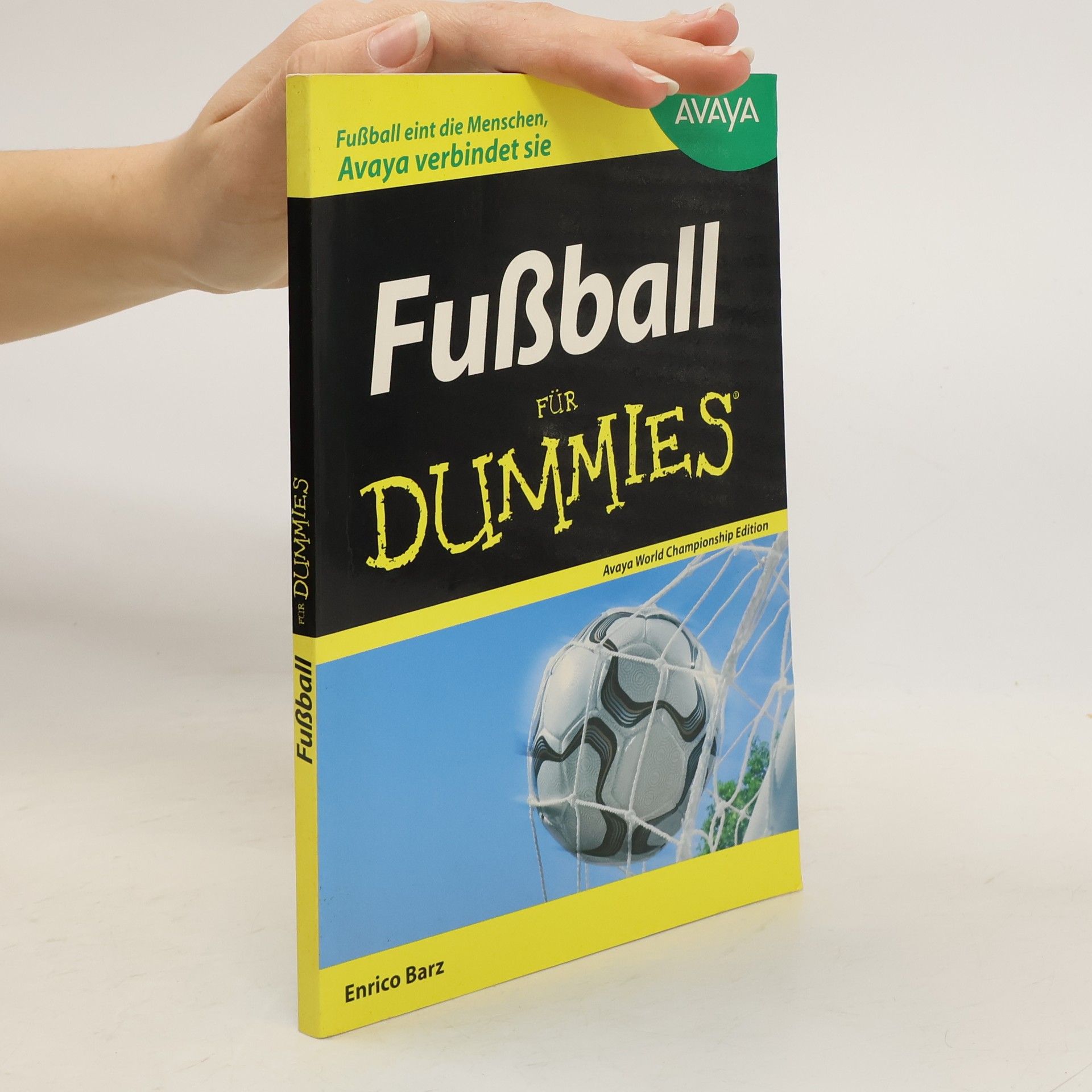 Fußball für Dummies - Avaya World Championship Edition