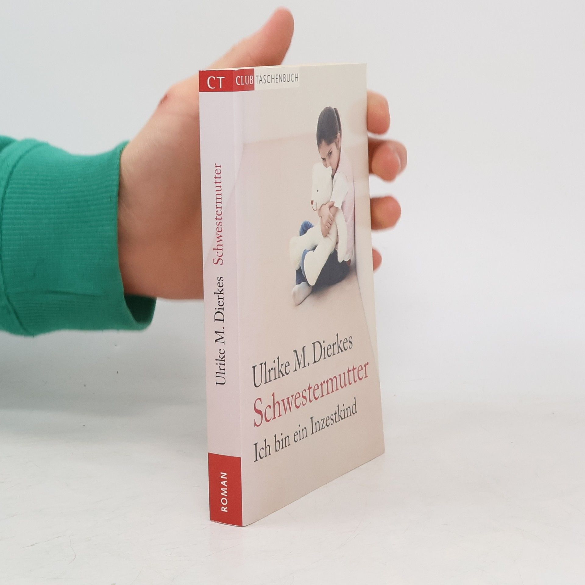 Ulrike M. Dierkes Schwestermutter. Ich bin ein Inzestkind