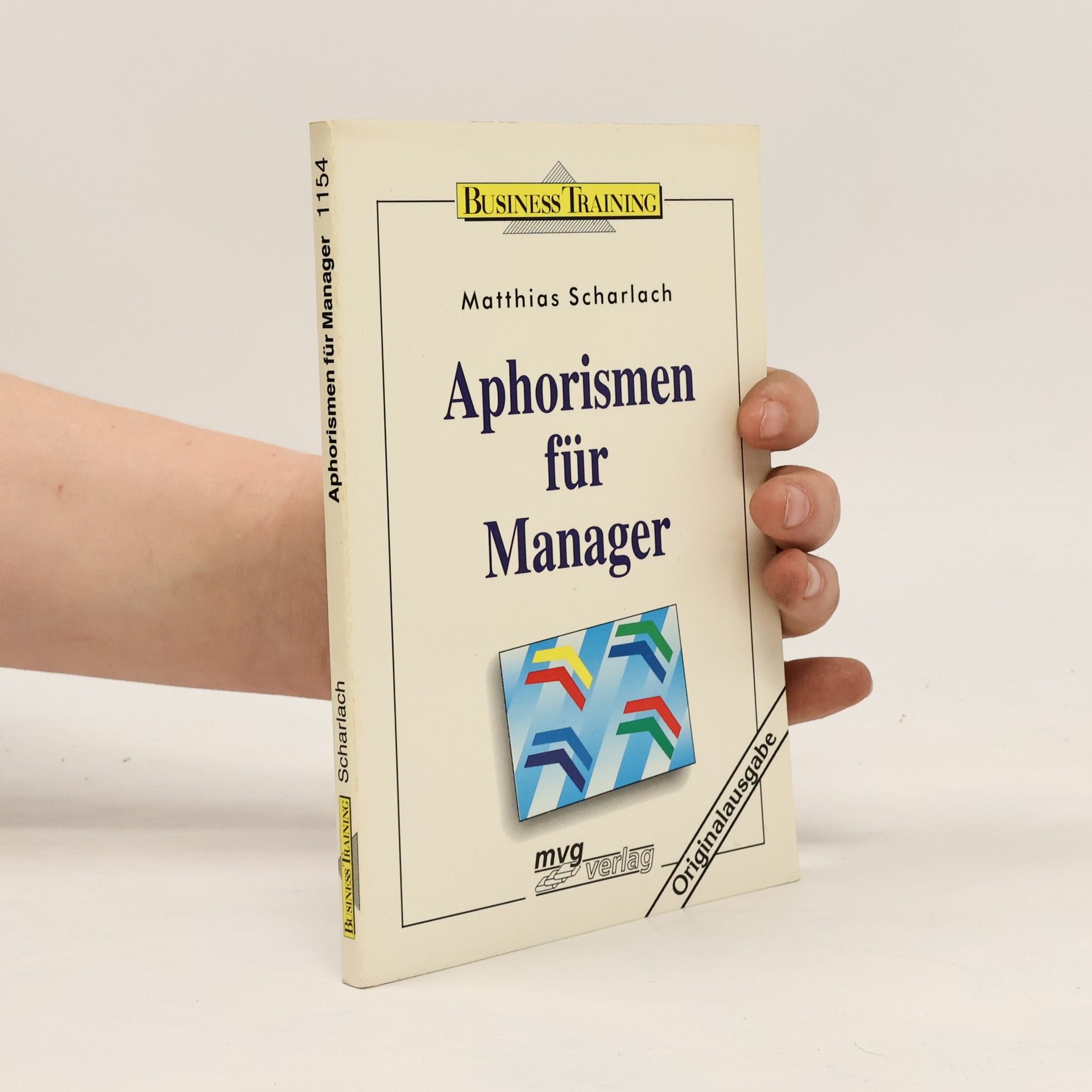 Matthias Scharlach BUSINESS TRAINING - 1154: Aphorismen für Manager Originalausgabe