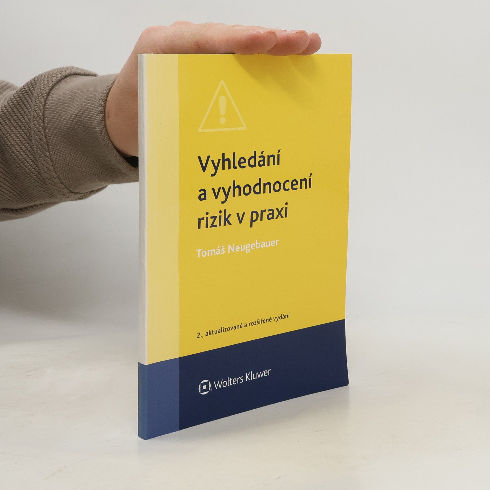 Tomáš Neugebauer Vyhledání a vyhodnocení rizik - 2., aktualizované a rozšířené vydání