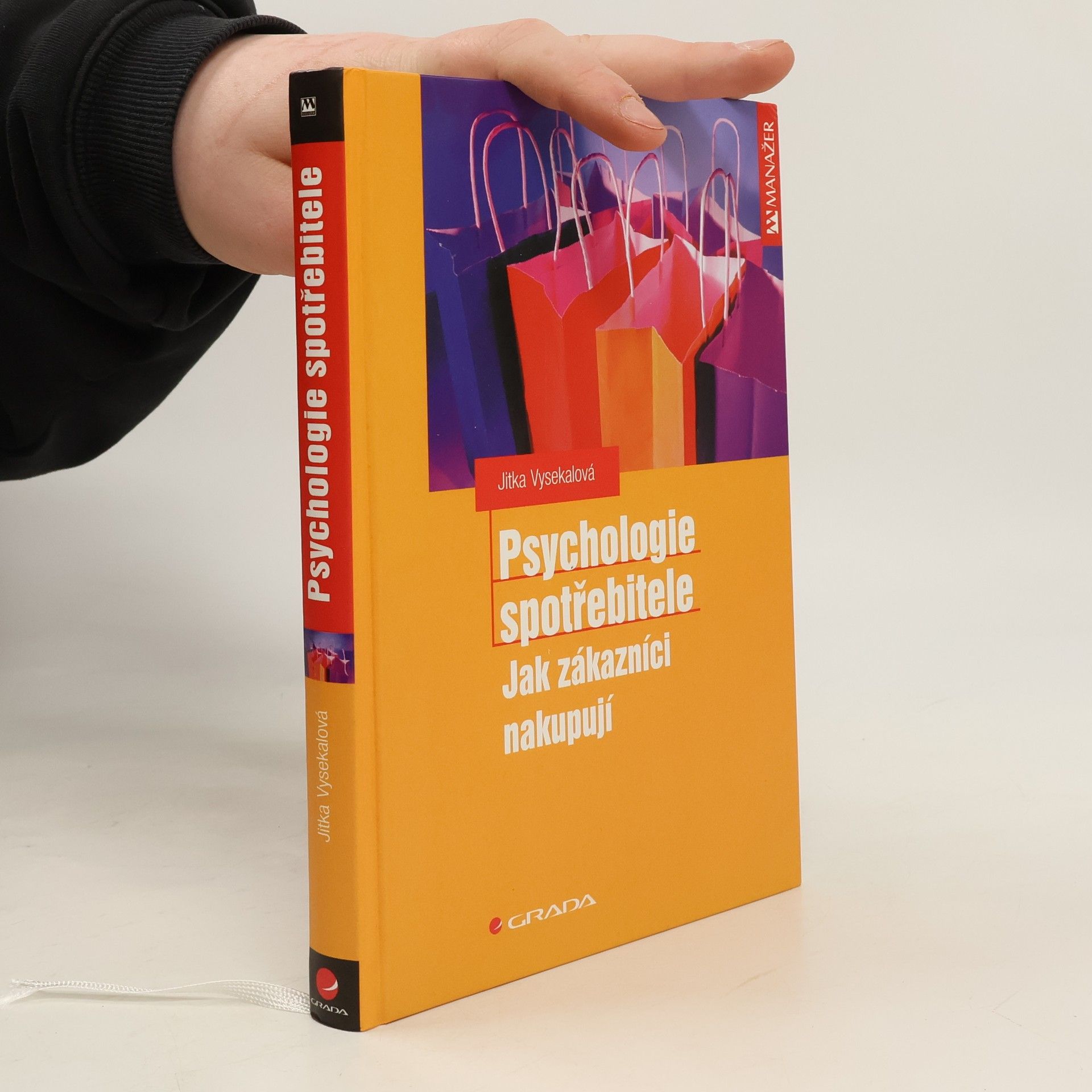 Jitka Vysekalová Psychologie spotřebitele: Jak zákazníci nakupují
