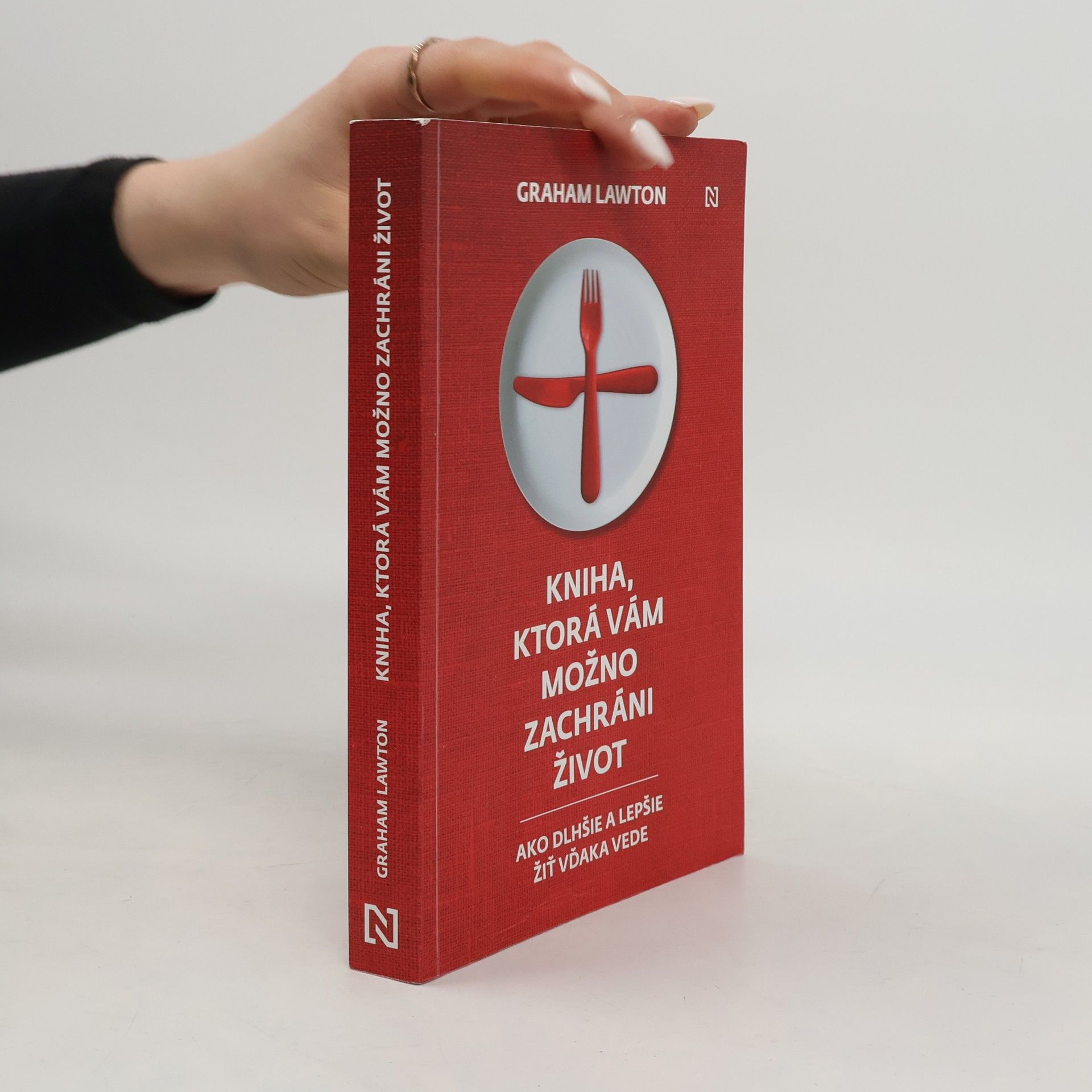 Graham Lawton Kniha, ktorá vám možno zachráni život: Ako dlhšie a lepšie žiť vďaka vede