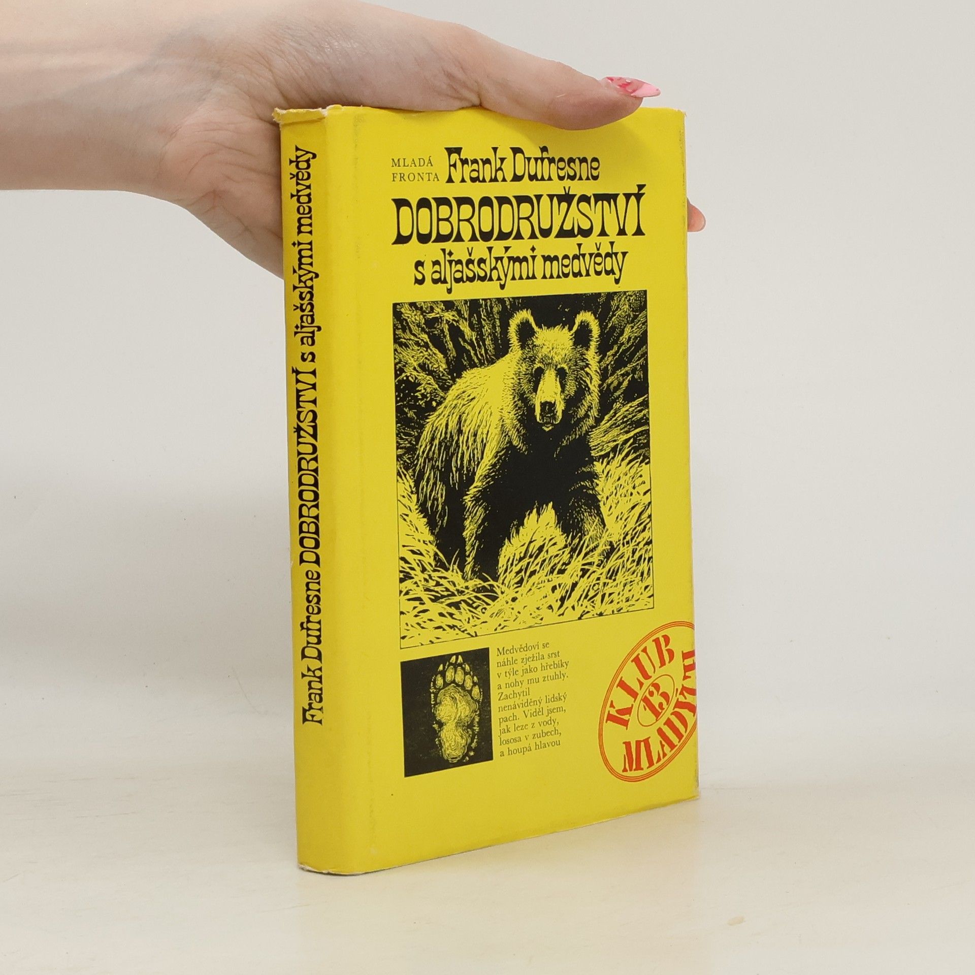 Frank Dufresne Dobrodružství s aljašskými medvědy