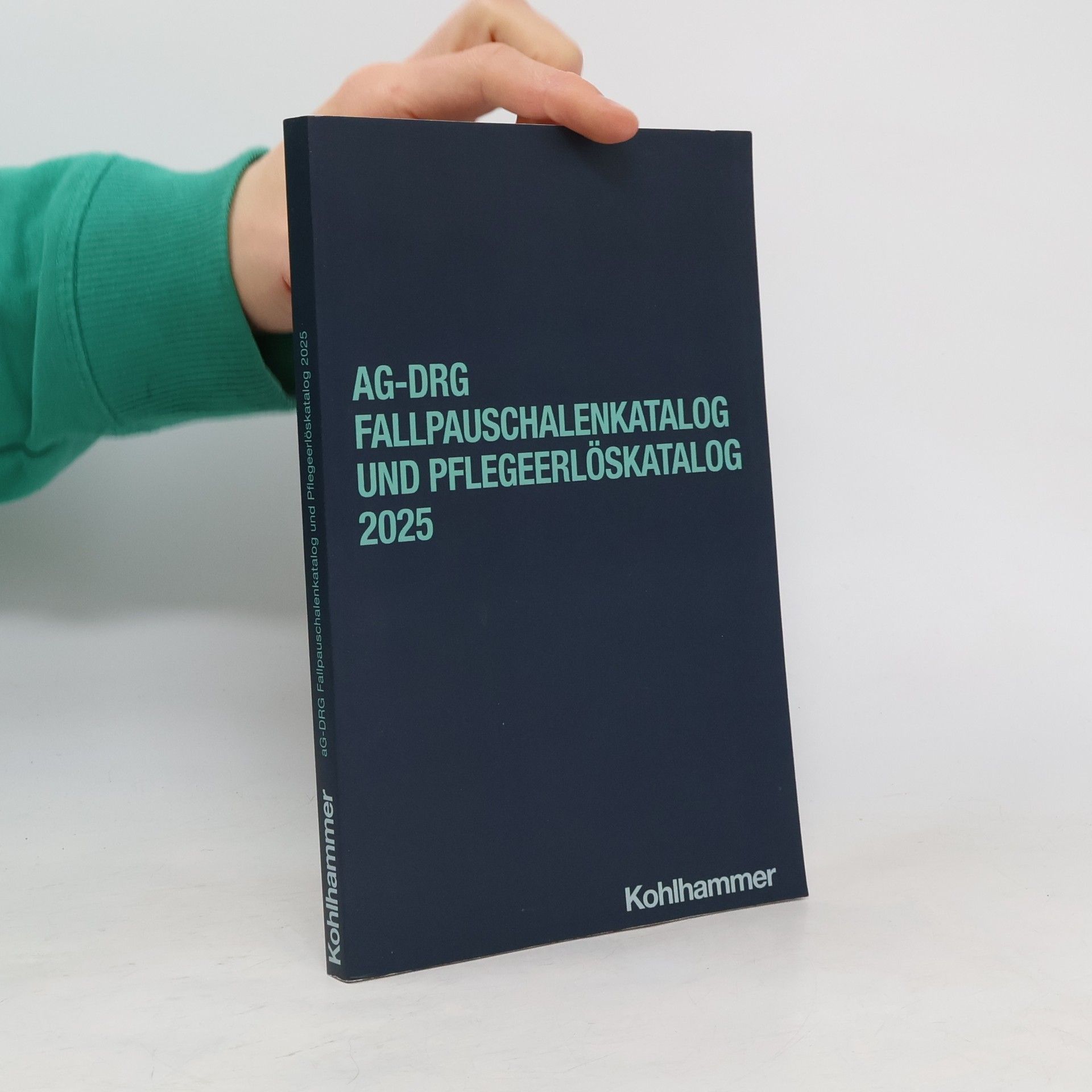 InEK Institut für das Entgeltsystem im Krankenhaus InEK Institut für das Entgeltsystem im Krankenhaus GmbH AG-DRG Fallpauschalenkatalog und Pflegeerlöskatalog 2025