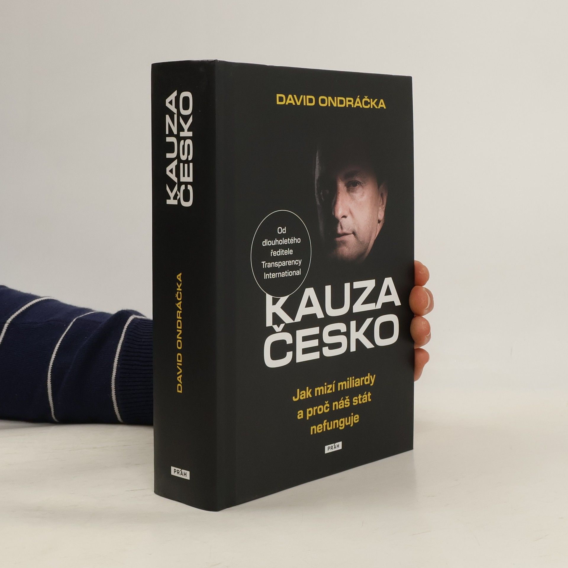 David Ondráčka Kauza Česko - Jak mizí miliardy a proč náš stát nefunguje