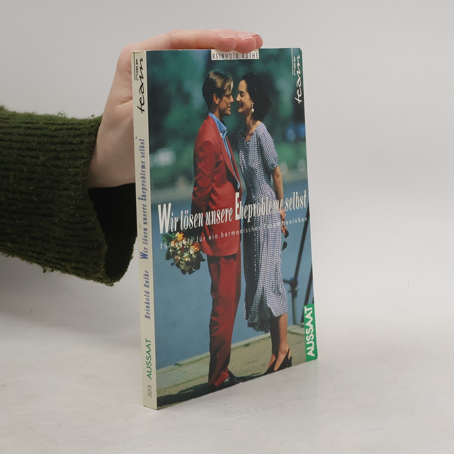 Reinhold Ruthe Wir lösen unsere Eheprobleme selbst