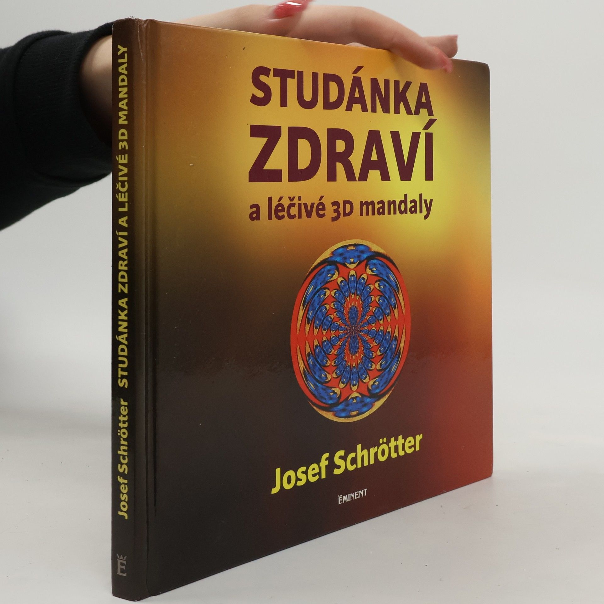 Josef Schrötter Studánka zdraví a léčivé 3D mandaly