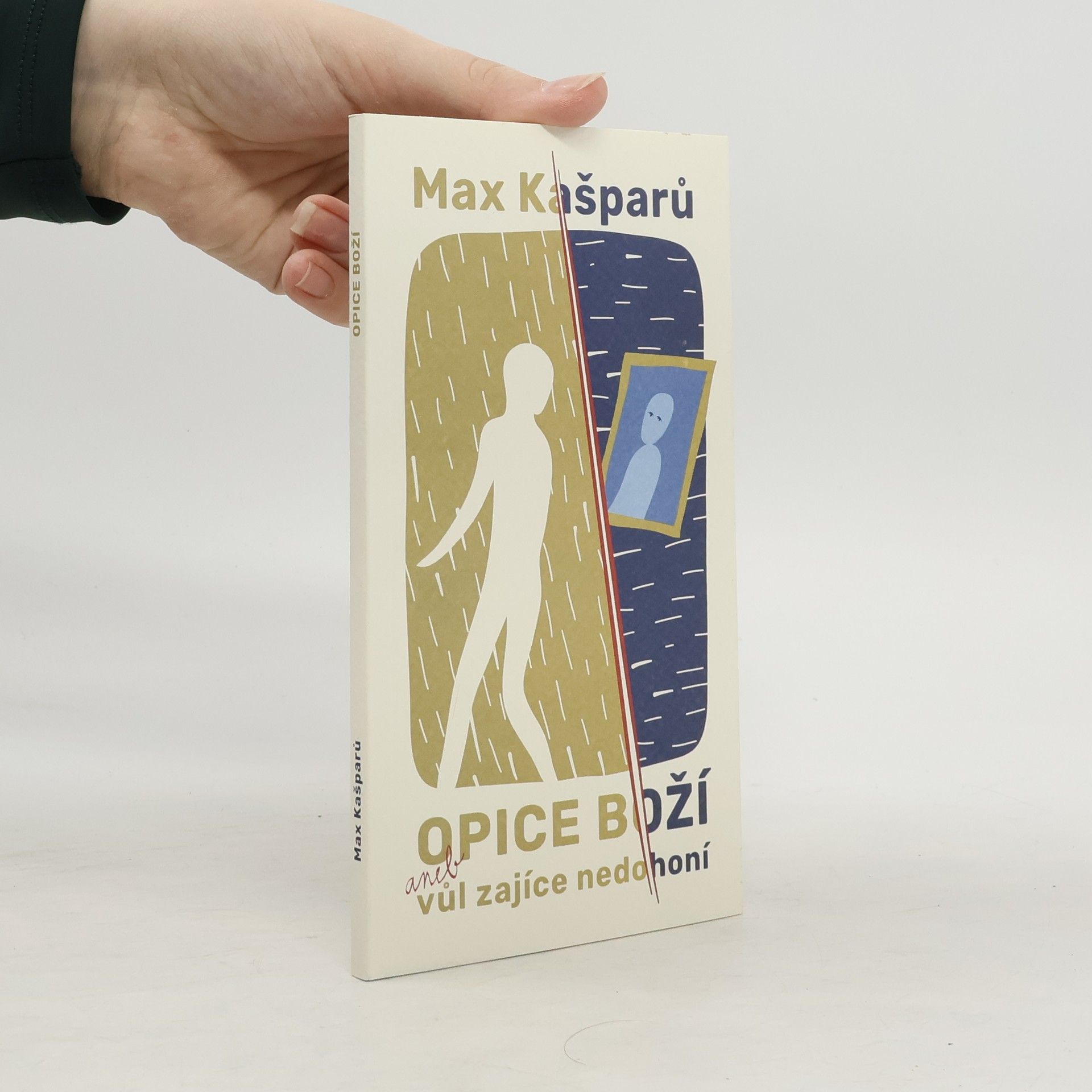 Jaroslav Max Kašparů Opice Boží aneb vůl zajíce nedohoní