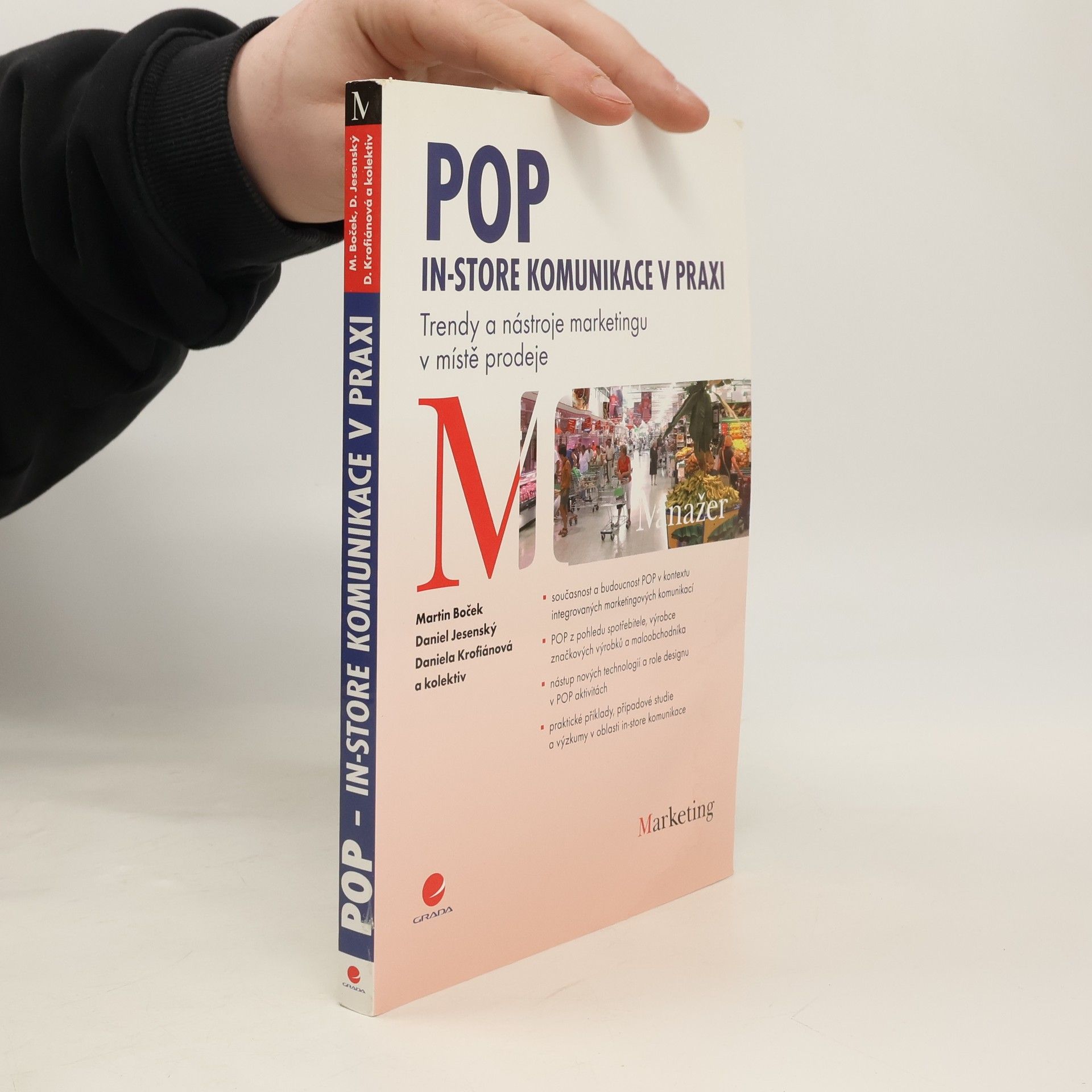 Martin Boček POP - In-store komunikace v praxi : trendy a nástroje marketingu v místě prodeje