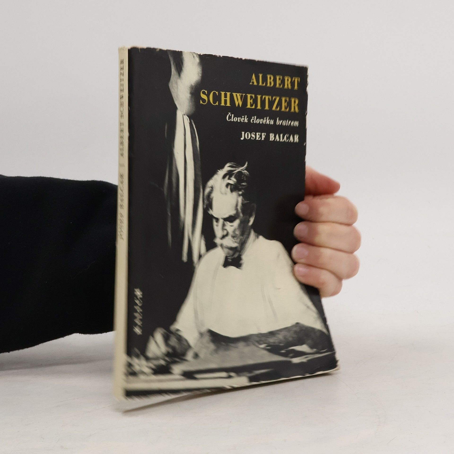 Josef Balcar Albert Schweitzer. Člověk člověku bratrem.