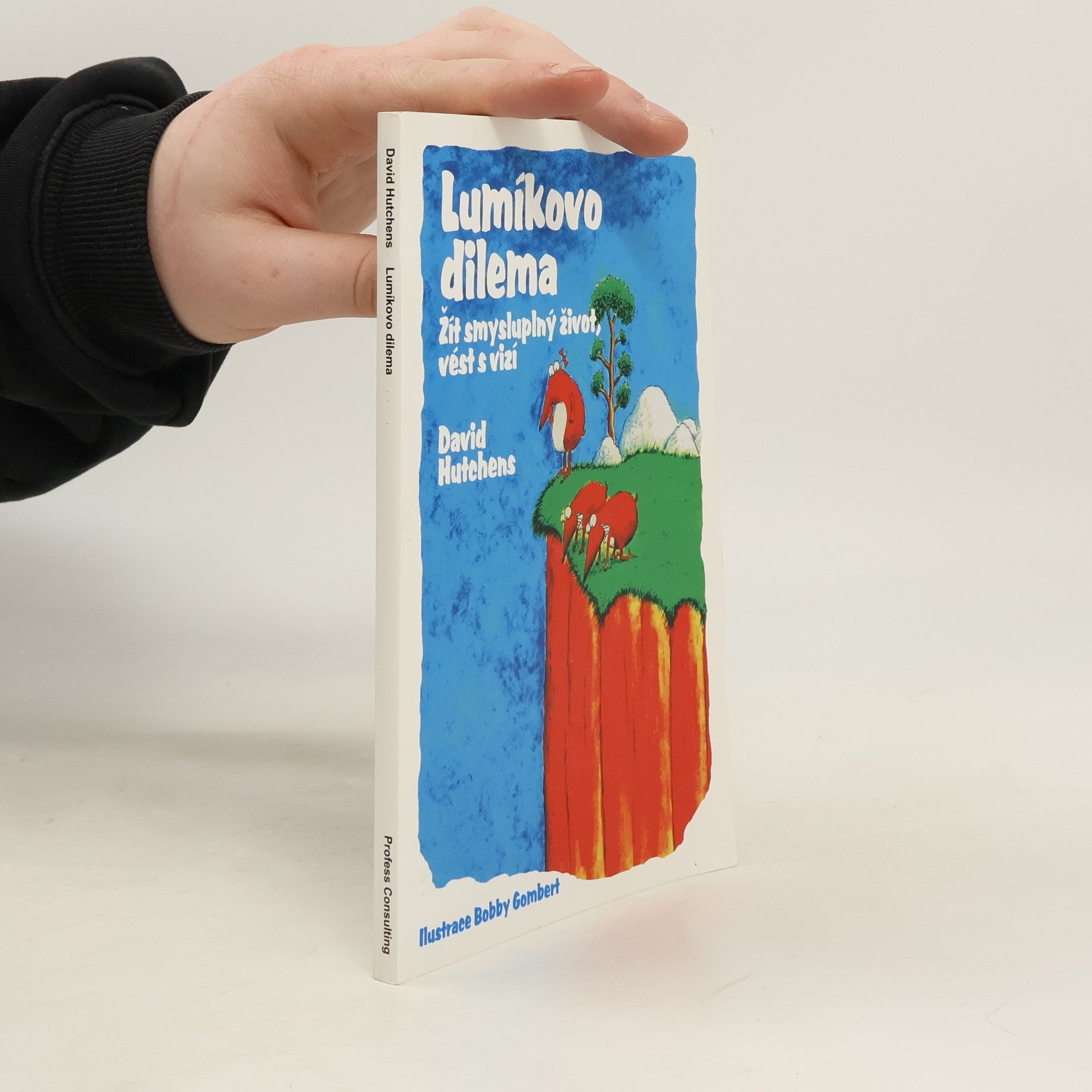 Lumíkovo dilema. Žít smysluplný život, vést s vizí