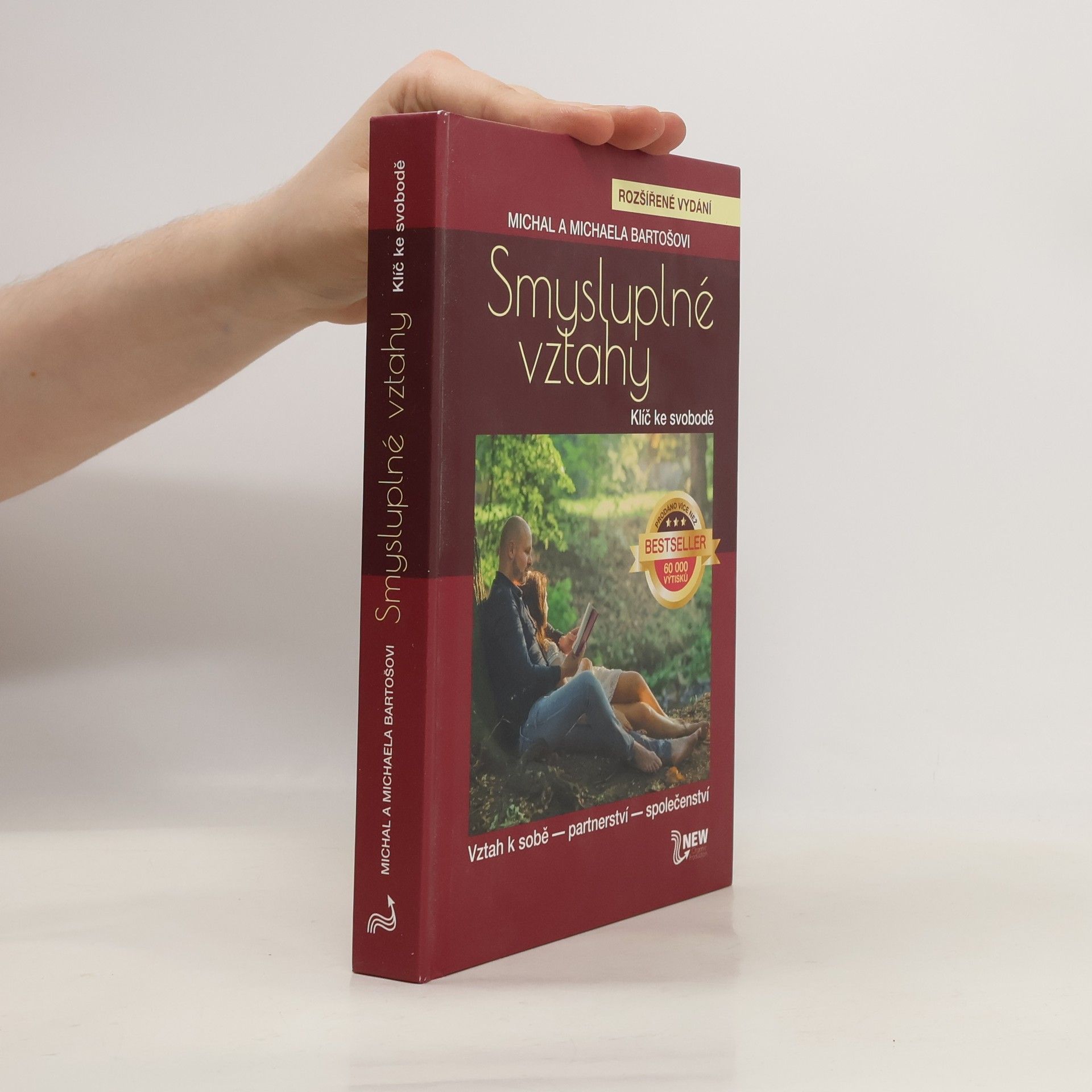 Michal Bartoš Smysluplné vztahy. Klíč ke svobodě