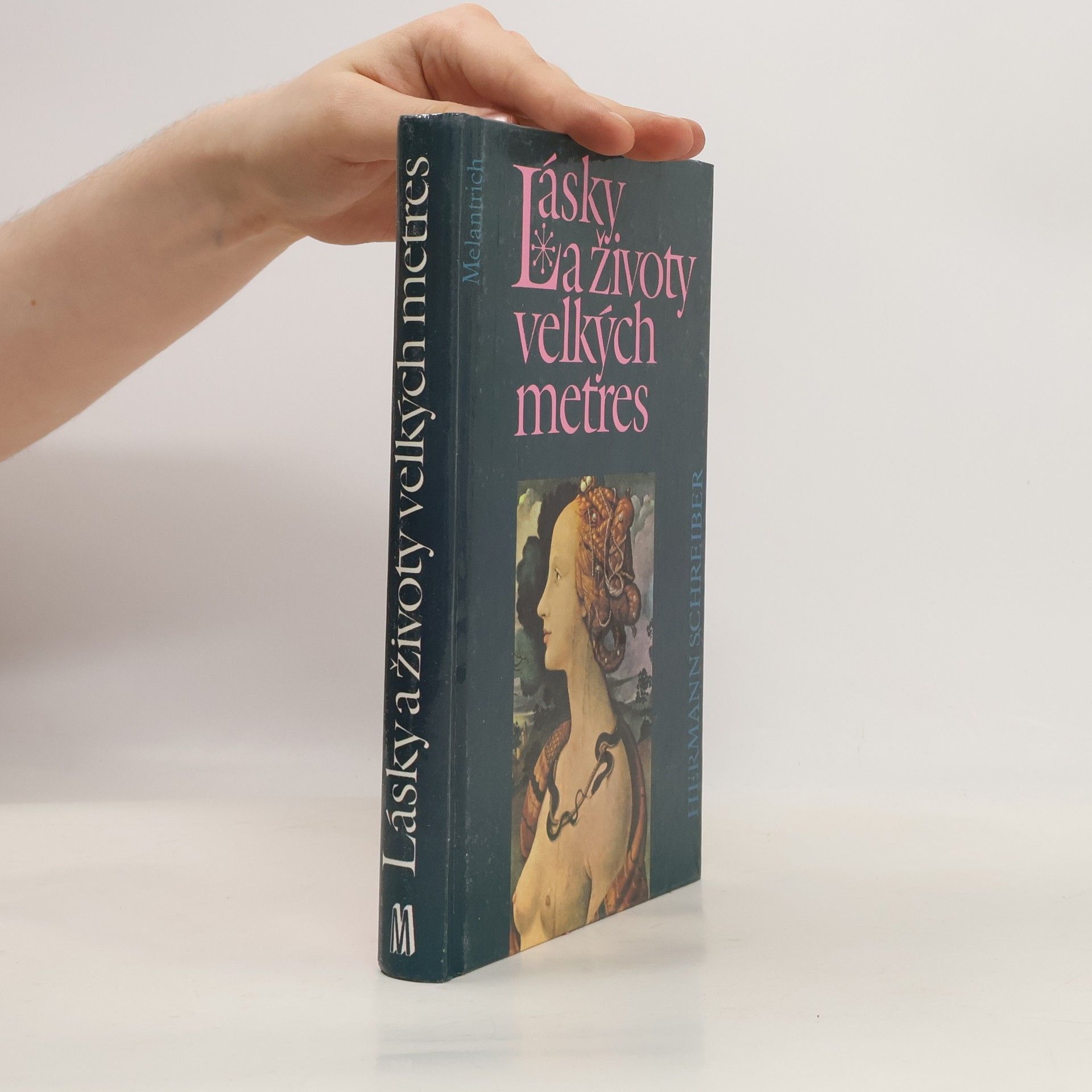 Hermann Schreiber Lásky a životy velkých metres